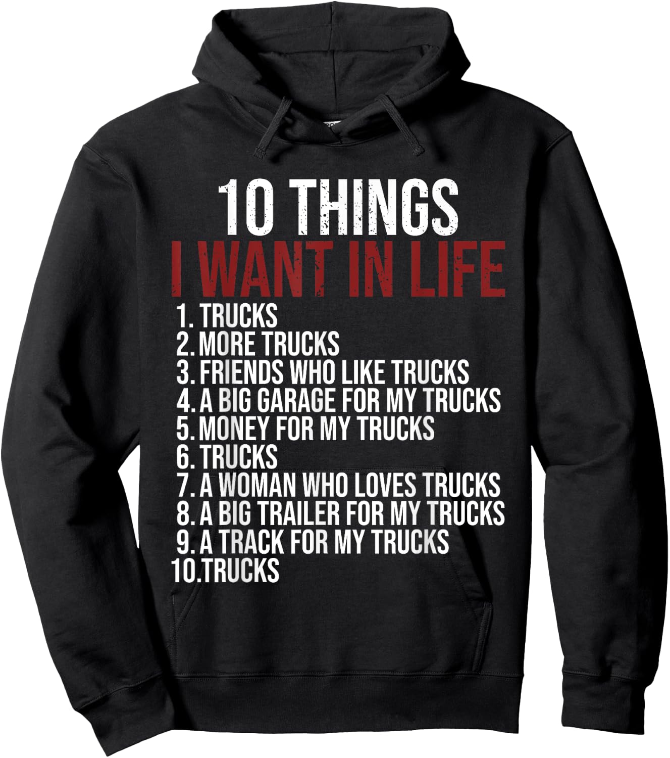 10 Things I Want In Life Trucks Funny Trucker Truck Driver Hoodie - Hoodie | Black