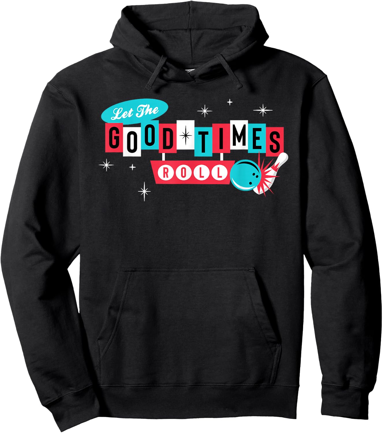 Retro Vintage 50's 60's Bowling - Let The Good Times Roll Hoodie - Hoodie | Black