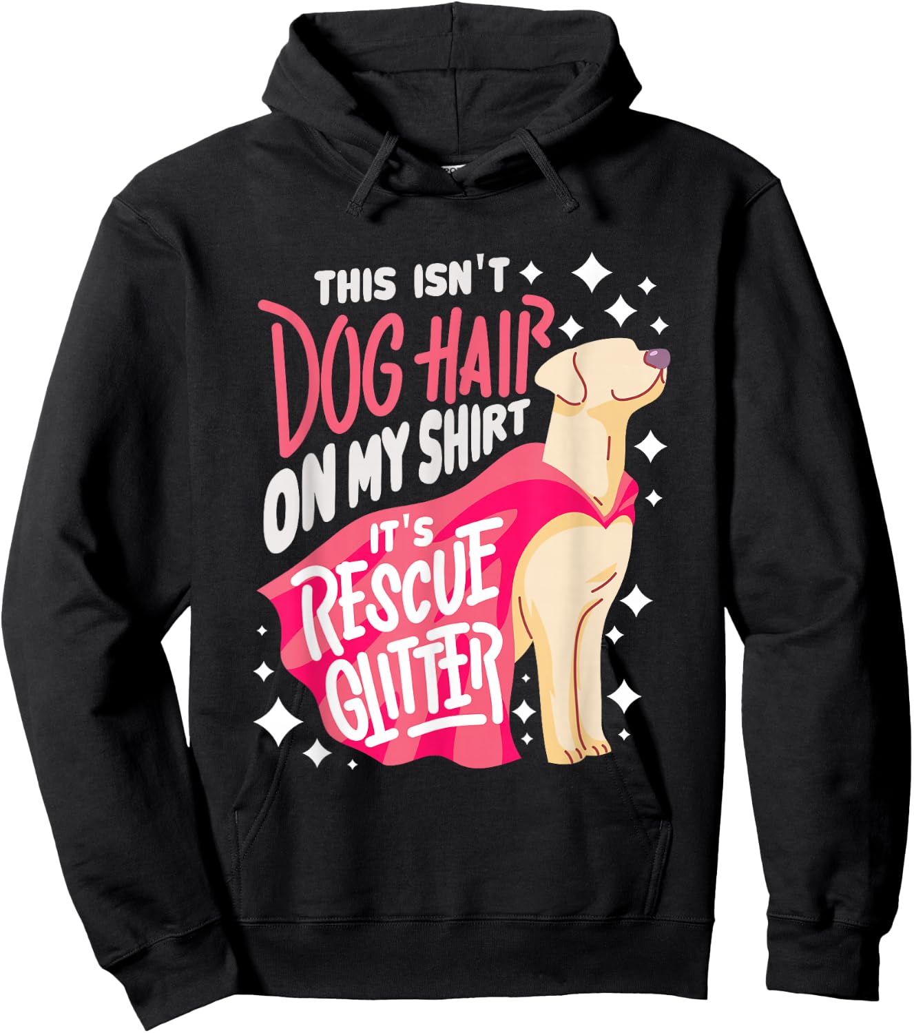 Rescue Dog Gift I This Isn't Dog Hair on My Hoodie - Hoodie | Black
