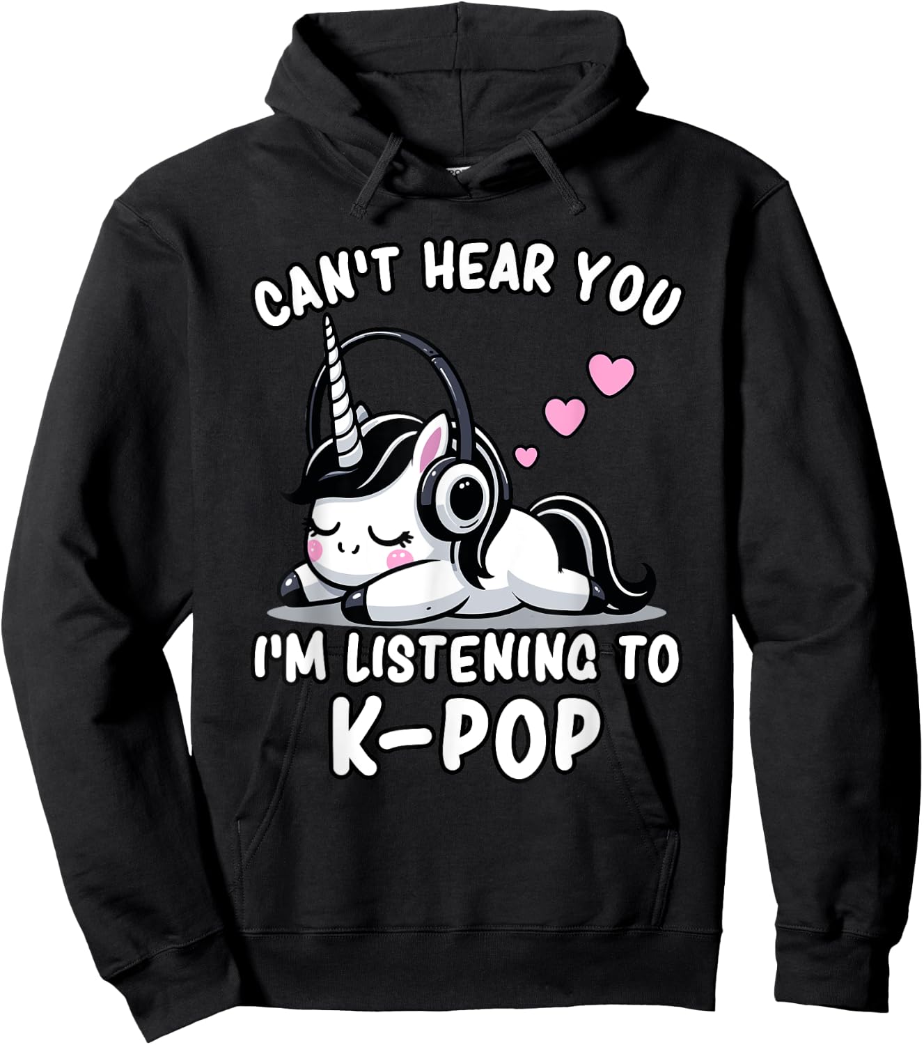 K-Pop | Can't Hear You I'm Listening To K-Pop - Kawaii KPop Hoodie - Hoodie | Black