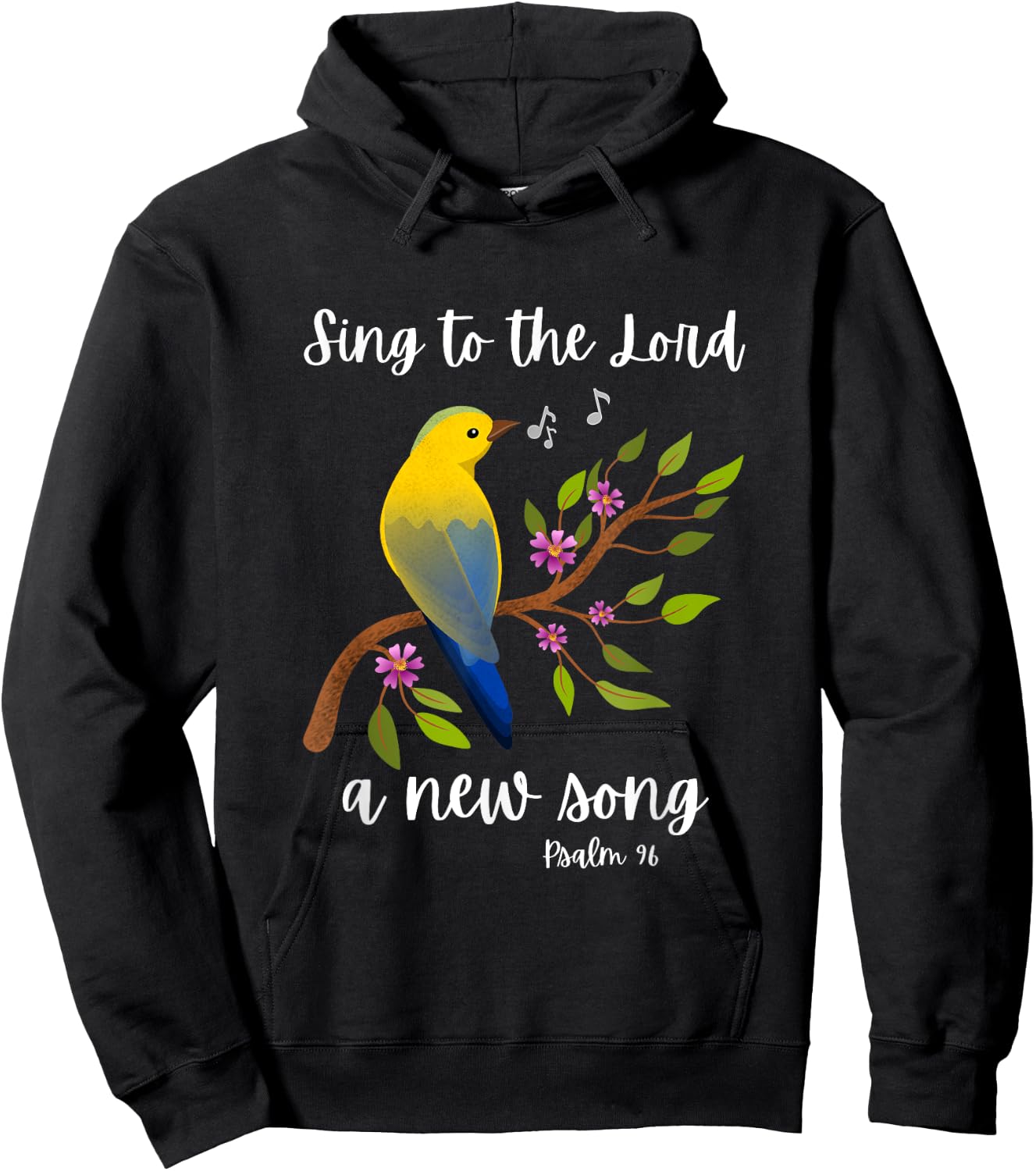 Sing To The Lord A New Song Psalm 96 Bird Flowers Christian Hoodie - Hoodie | Black
