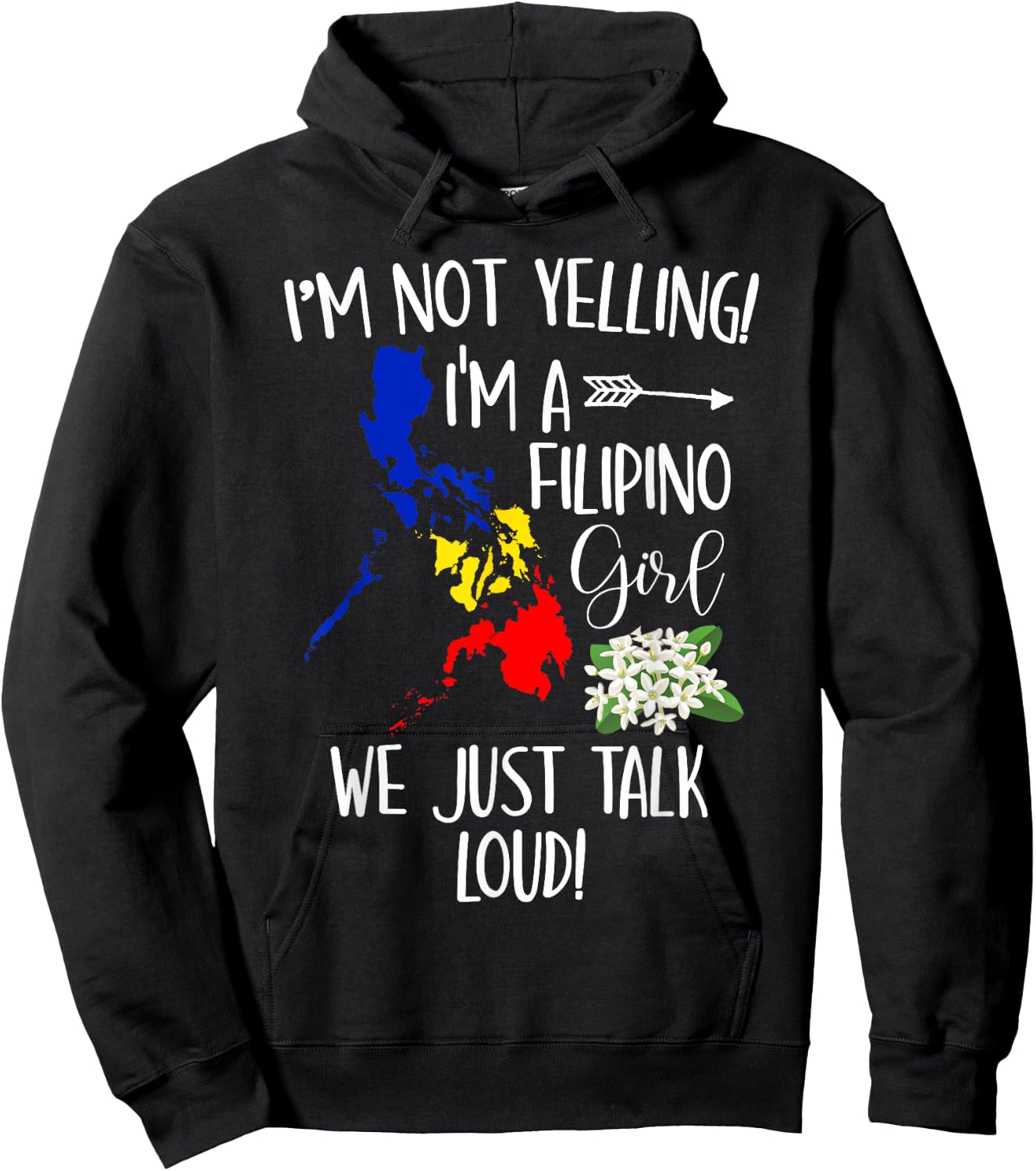Funny I'm Not Yelling I'm A Filipino Girl We Just Talk Loud Hoodie - Hoodie | Black