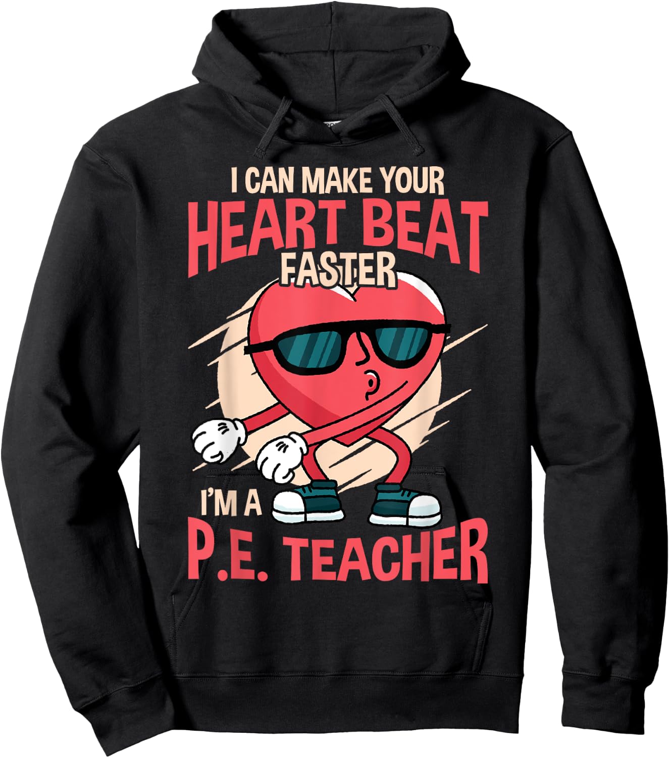 Funny I can make your heart beat faster p.e. teacher Hoodie - Hoodie | Black