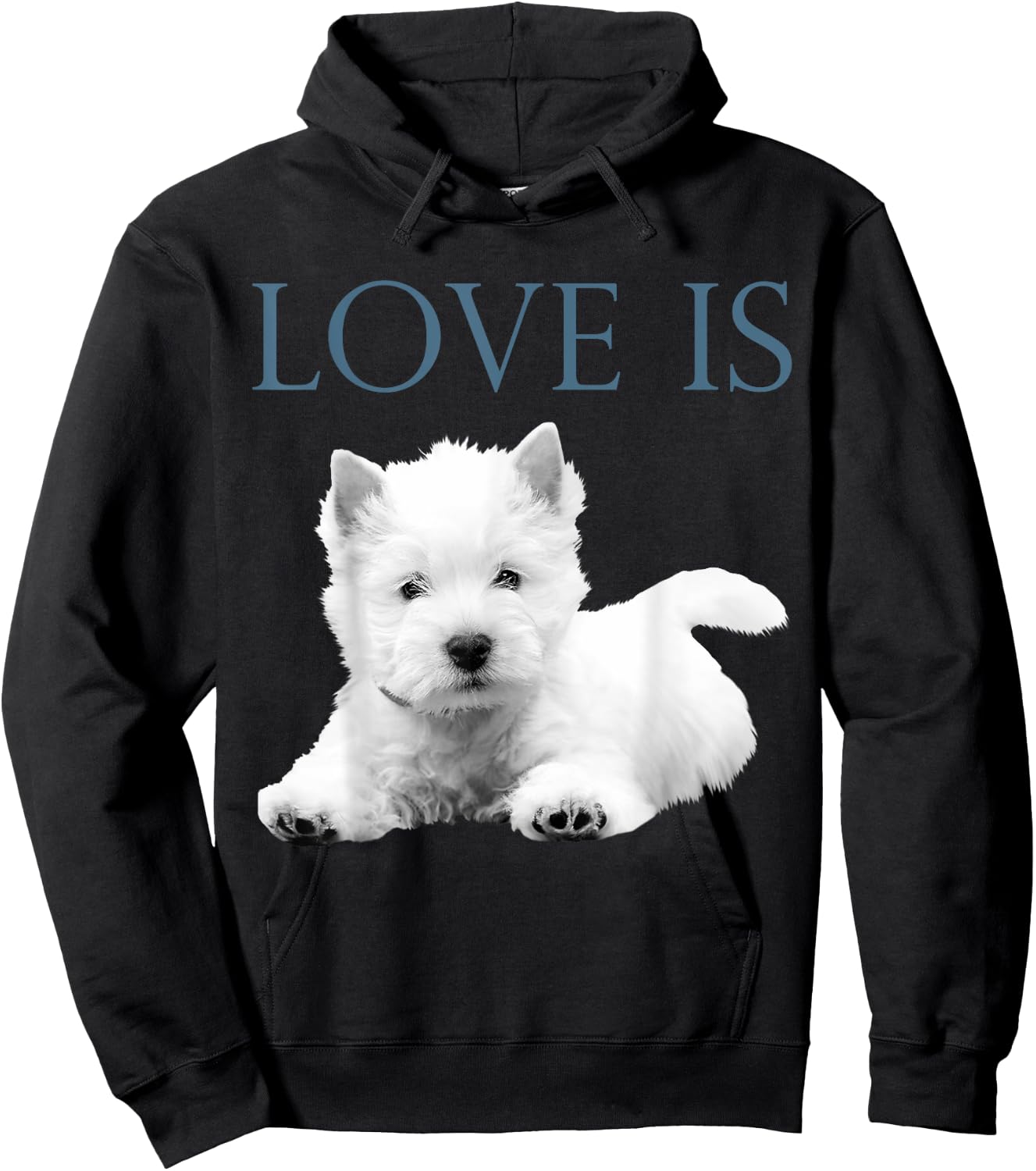 Love Is West Highland White Terrier Westie Hoodie - Hoodie | Black