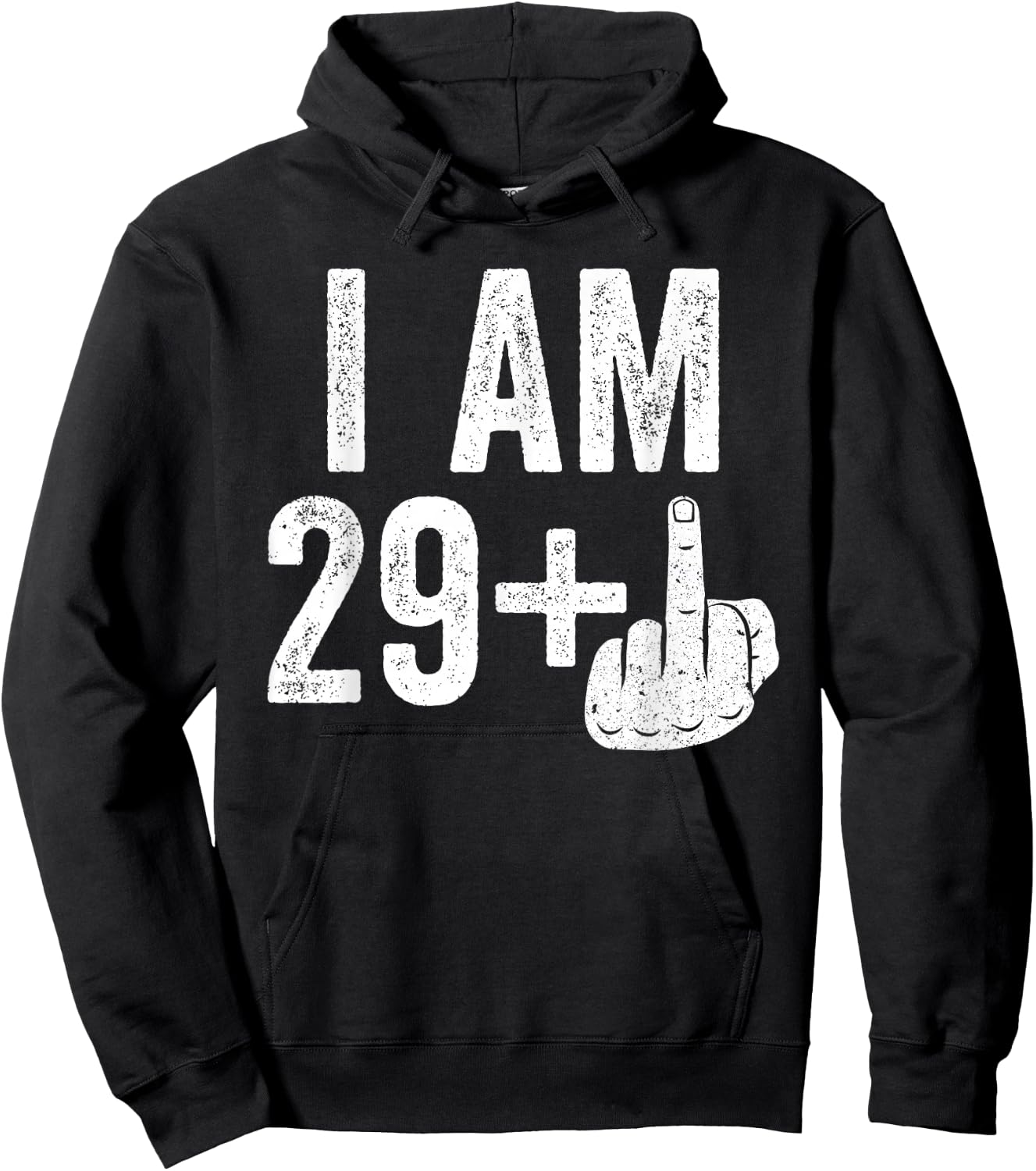I Am 29 Plus Middle Finger Shirt Men Women 30th Birthday Hoodie - Hoodie | Black