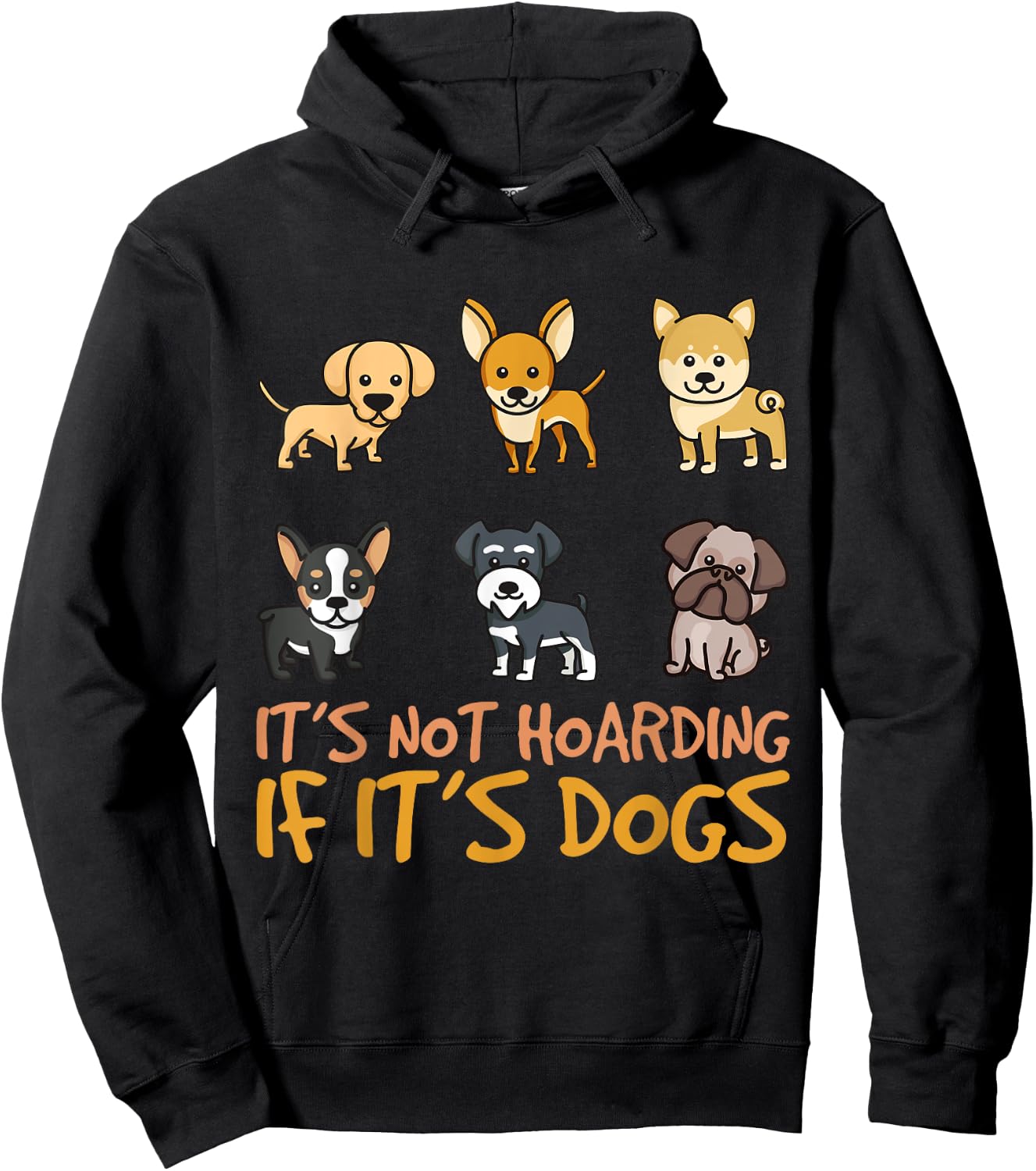 It's Not Hoarding If It's Dogs Funny Dog Design Women Kids Hoodie - Hoodie | Black