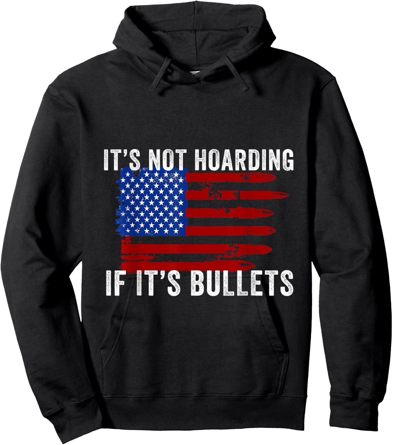It's Not Hoarding If It's Ammo - Ammo Flag Design Hoodie - Hoodie | Black