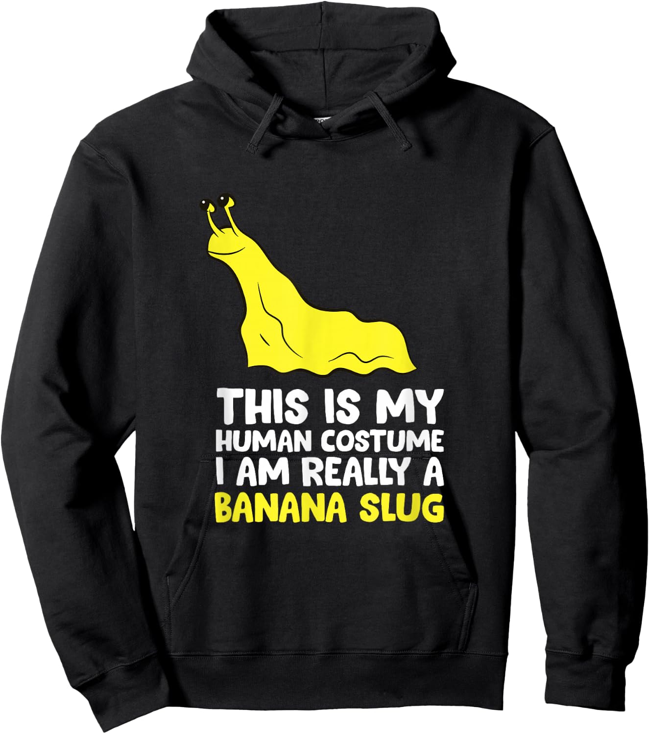 This Is My Human Costume I'm Really A Banana Slug Hoodie - Hoodie | Black