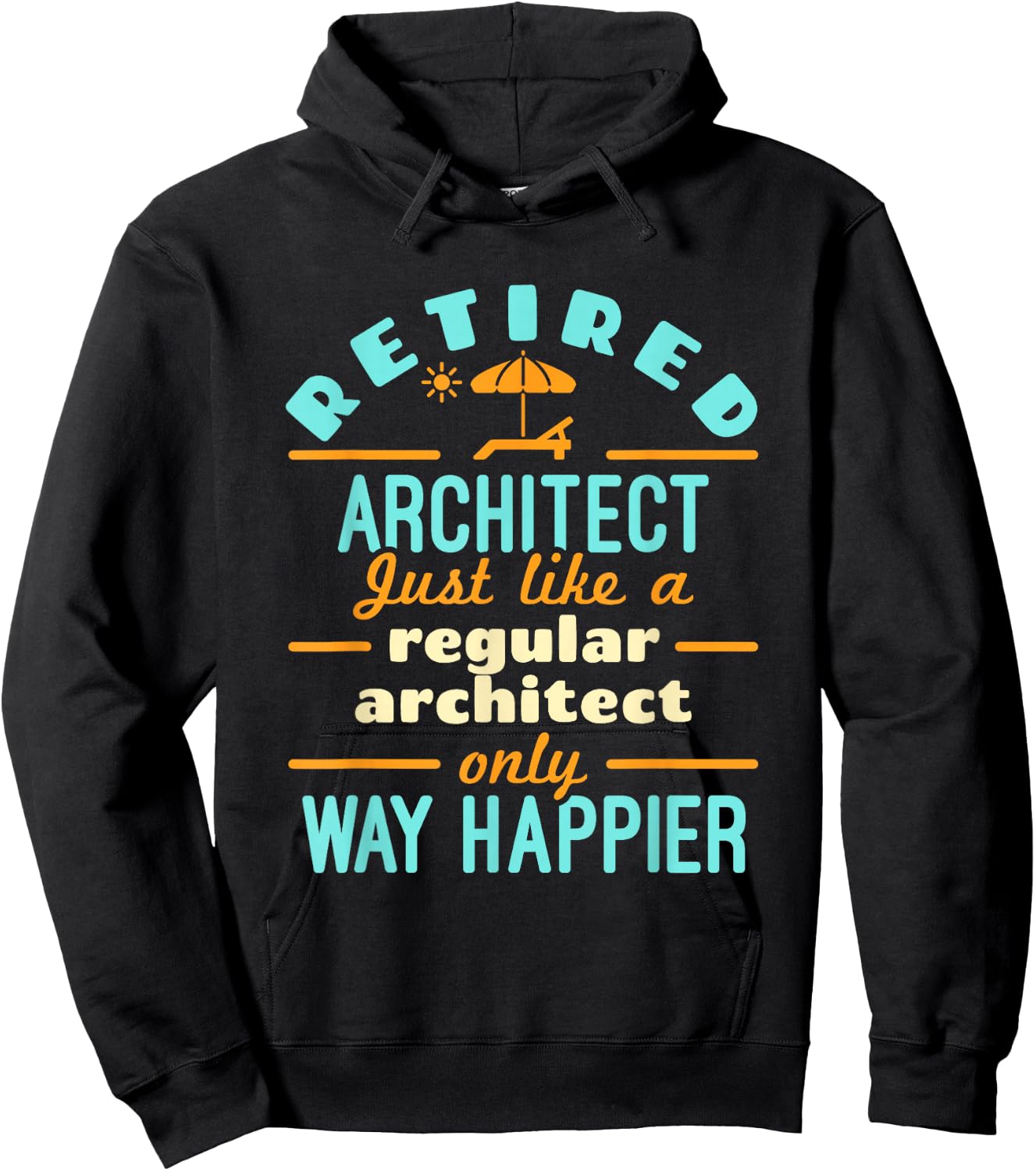 Retired Architect Architecture Retirement Way Happier Hoodie - Hoodie | Black