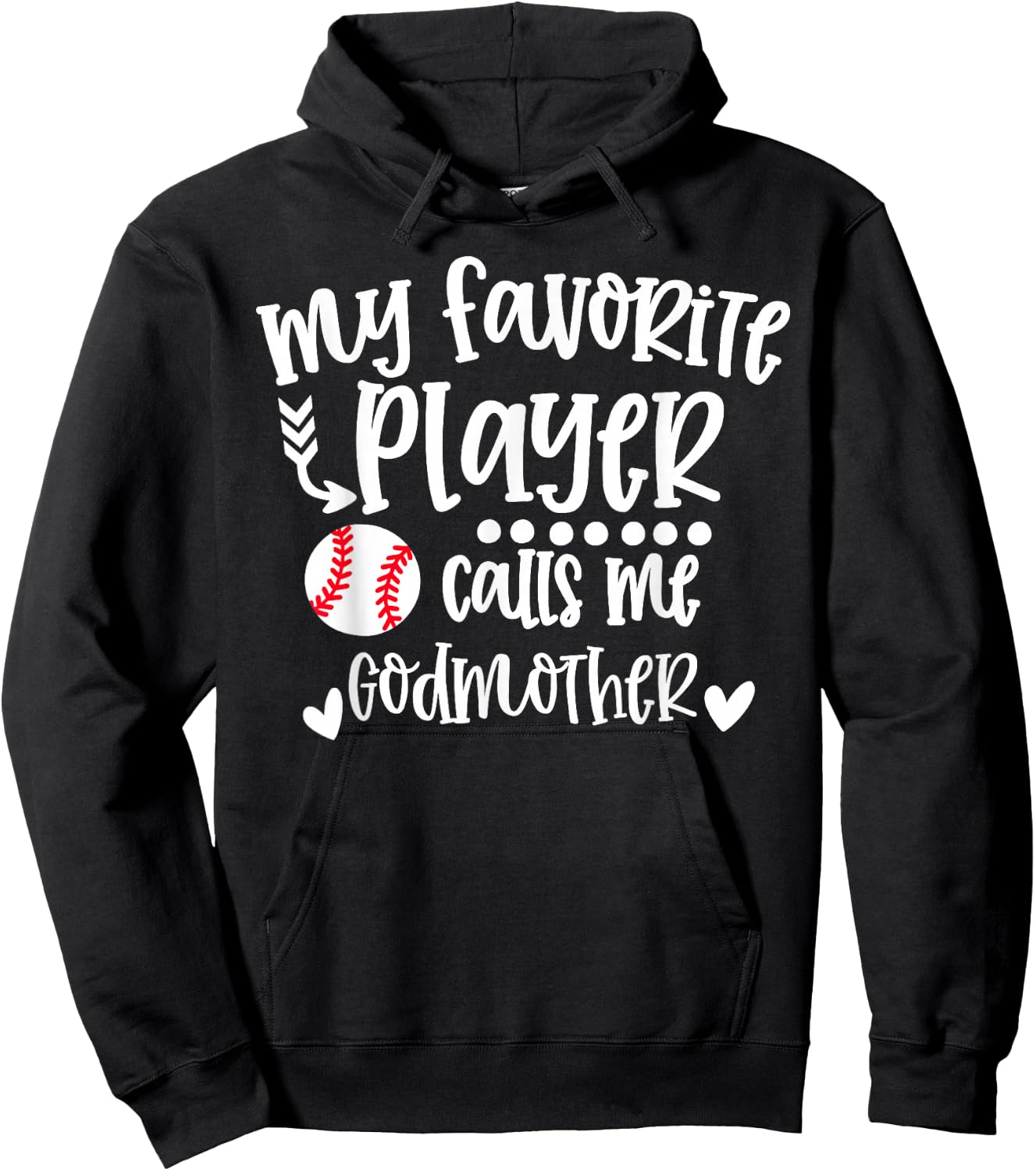 My Favorite Baseball Player Calls Me Godmother Baseball Hoodie - Hoodie | Black