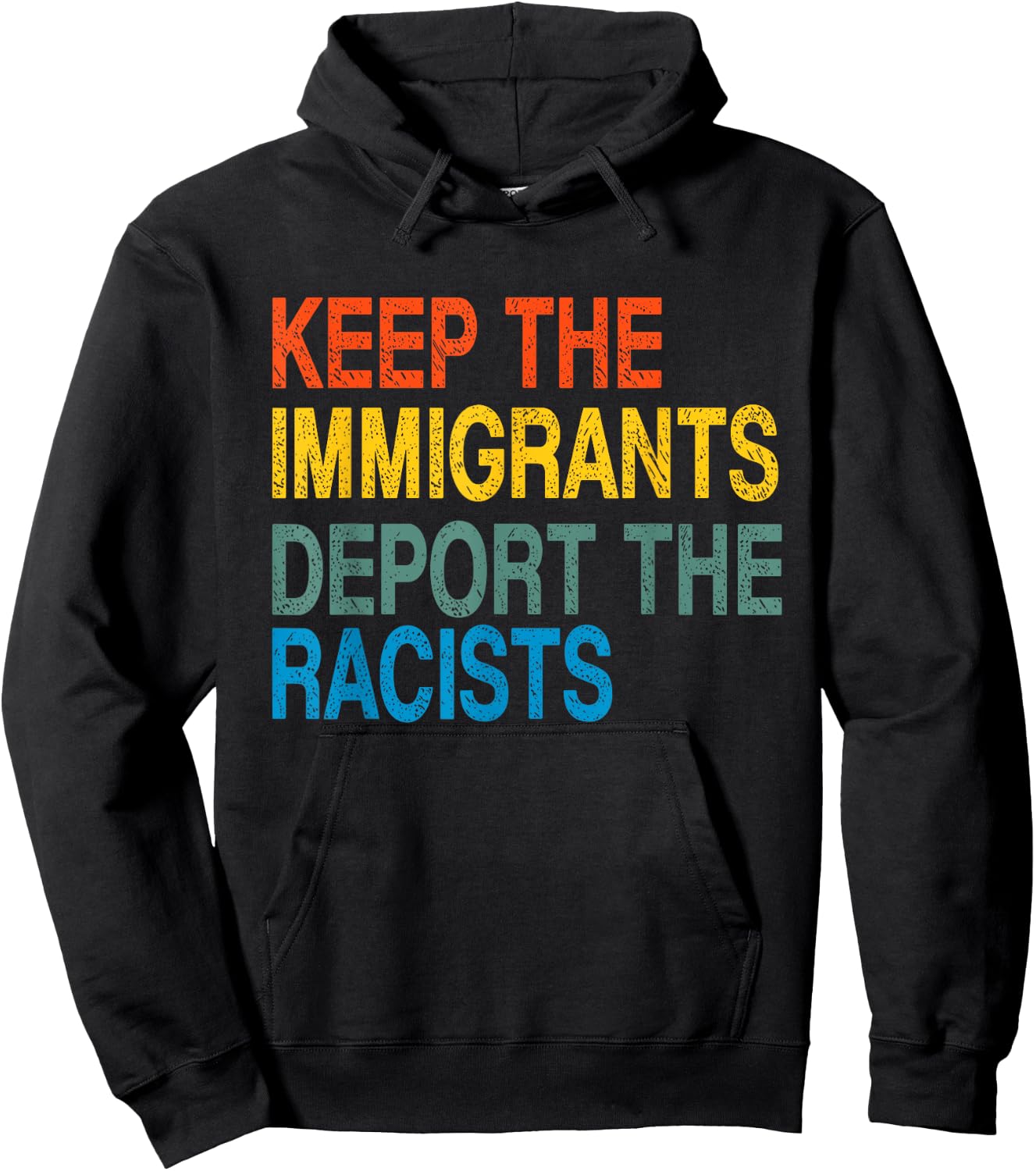 Keep The Immigrants Deport The Racists Retro Anti Racism Hoodie - Hoodie | Black