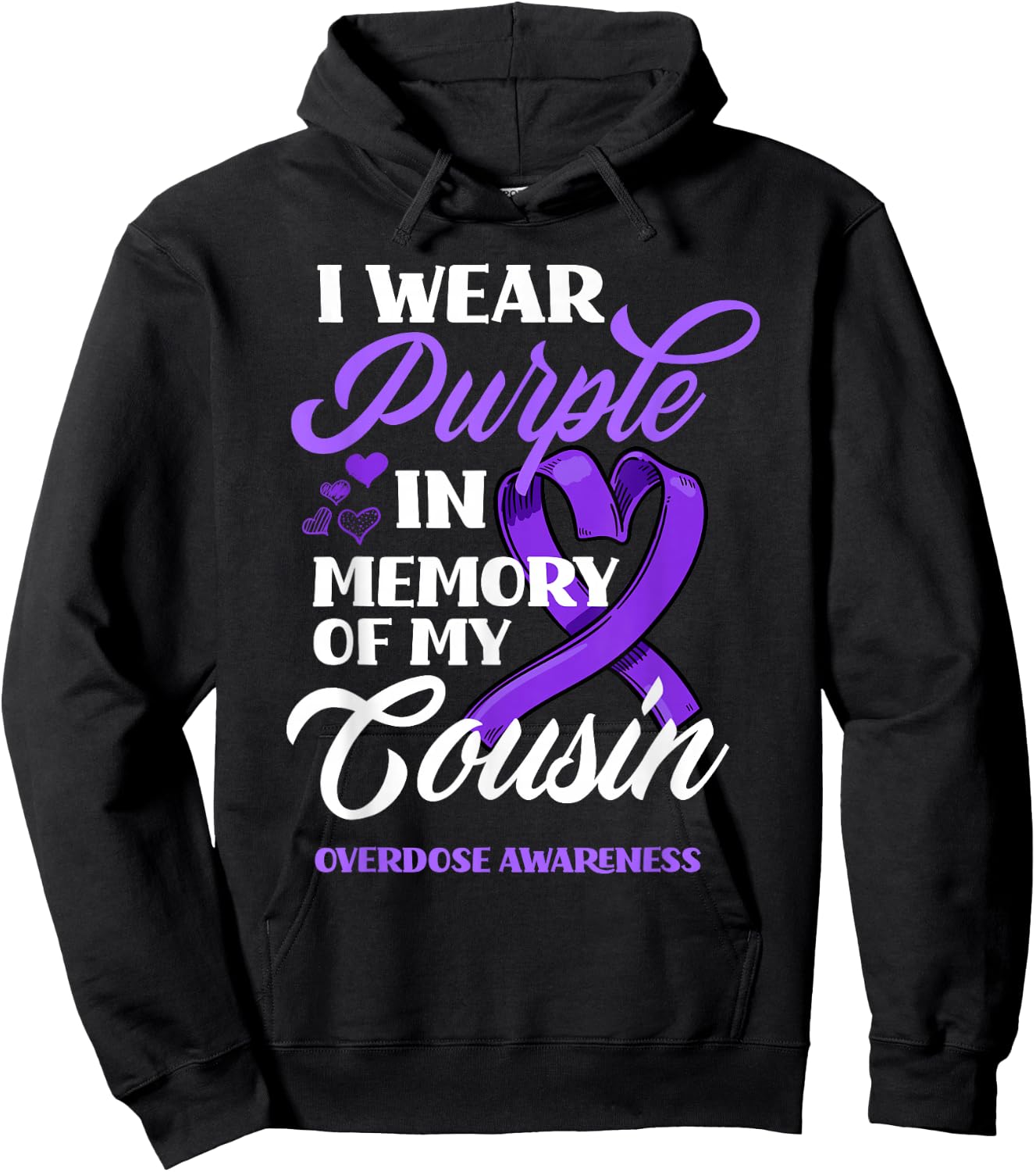 I Wear Purple In Memory Of My Cousin Overdose Awareness Hoodie - Hoodie | Black
