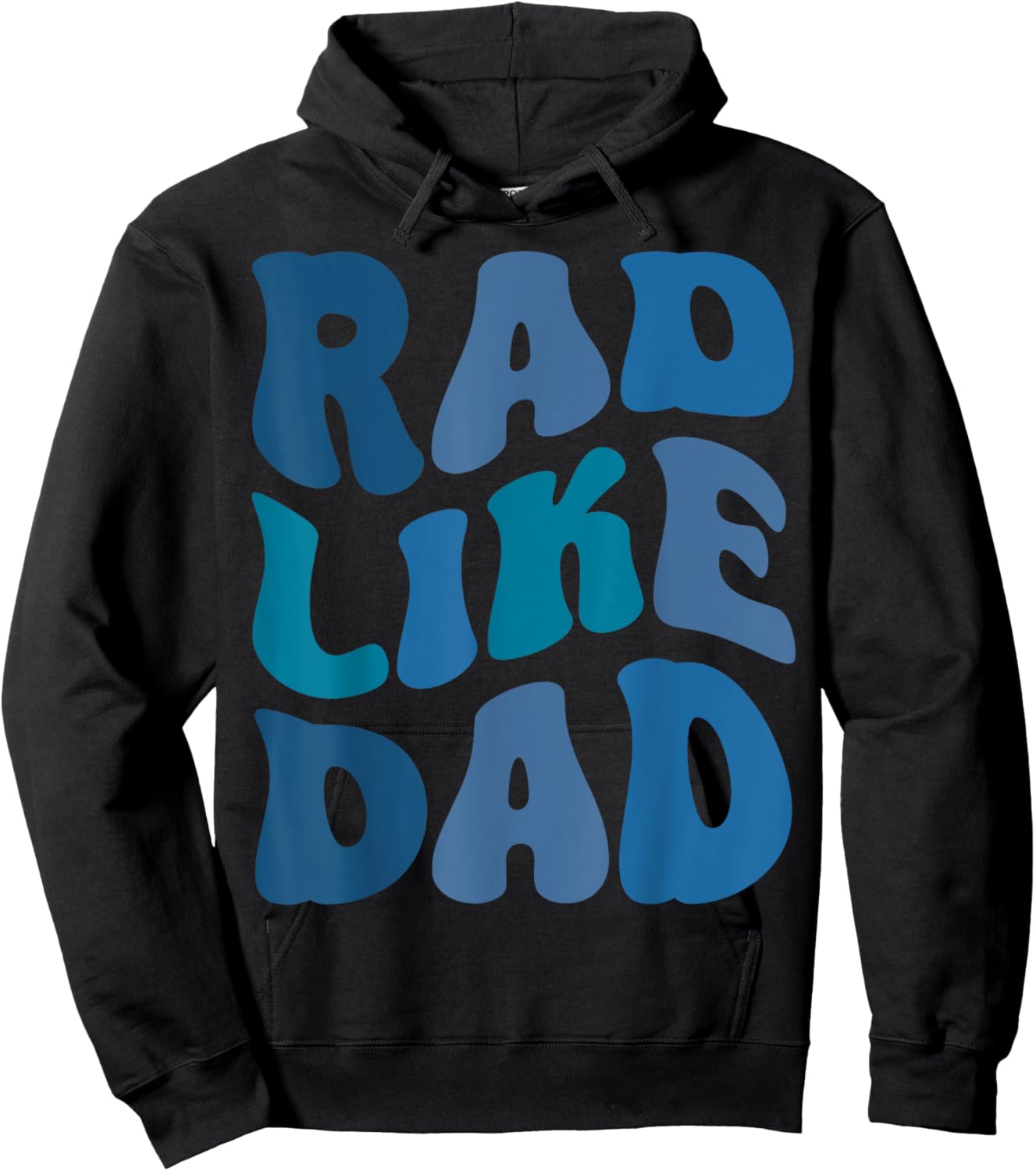 Rad Like Dad Funny Father's Day Boys Girls Kids Toddlers Hoodie - Hoodie | Black