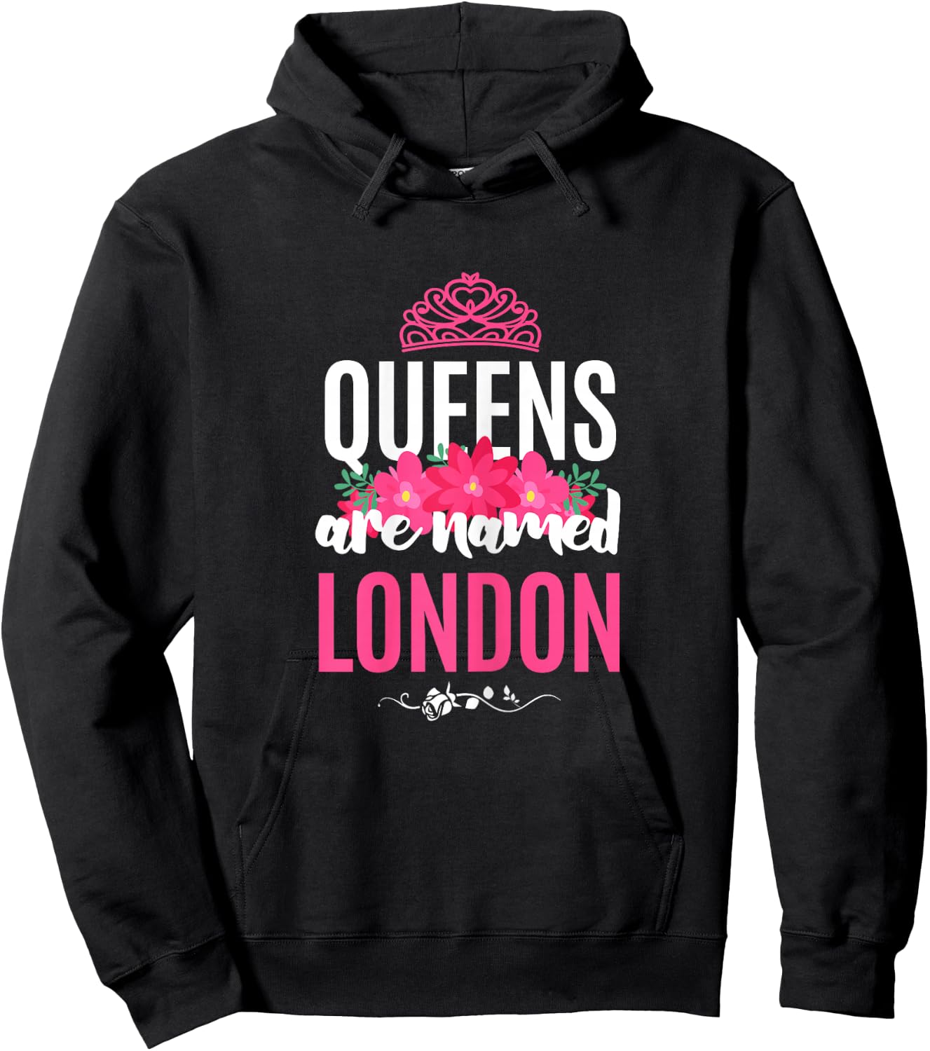 Queens Are Named London Gift Pink Flower Custom Name B-Day Hoodie - Hoodie | Black