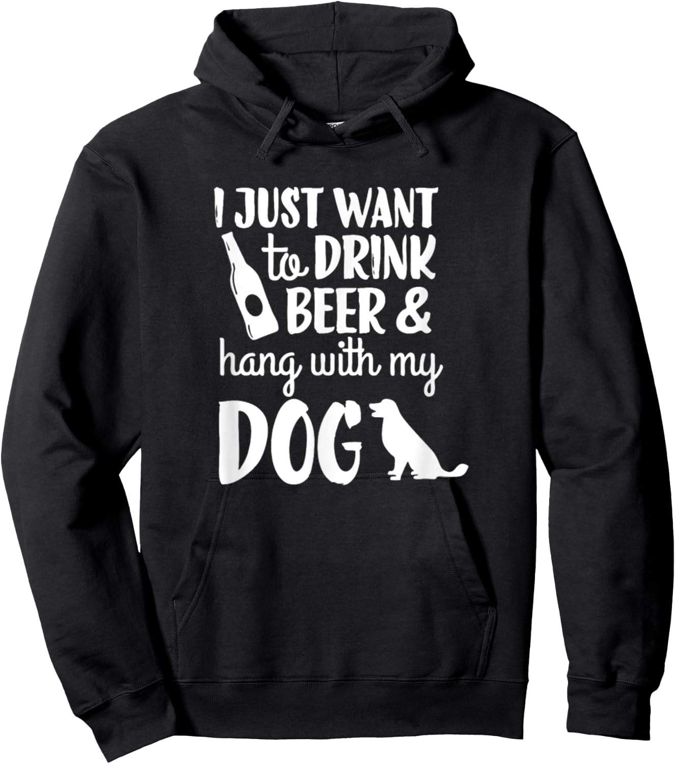 I Just Want To Drink Beer And Hang With My Dog Men Women Hoodie - Hoodie | Black