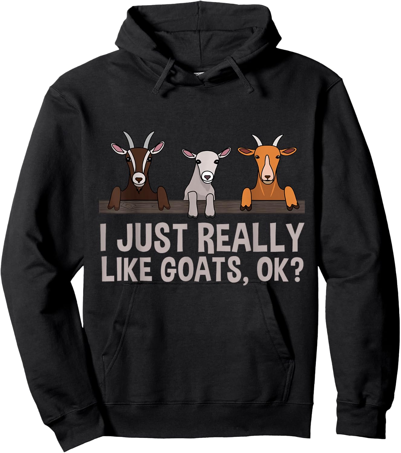 I Just Really Like Goats OK Goat Lover Gift Hoodie - Hoodie | Black