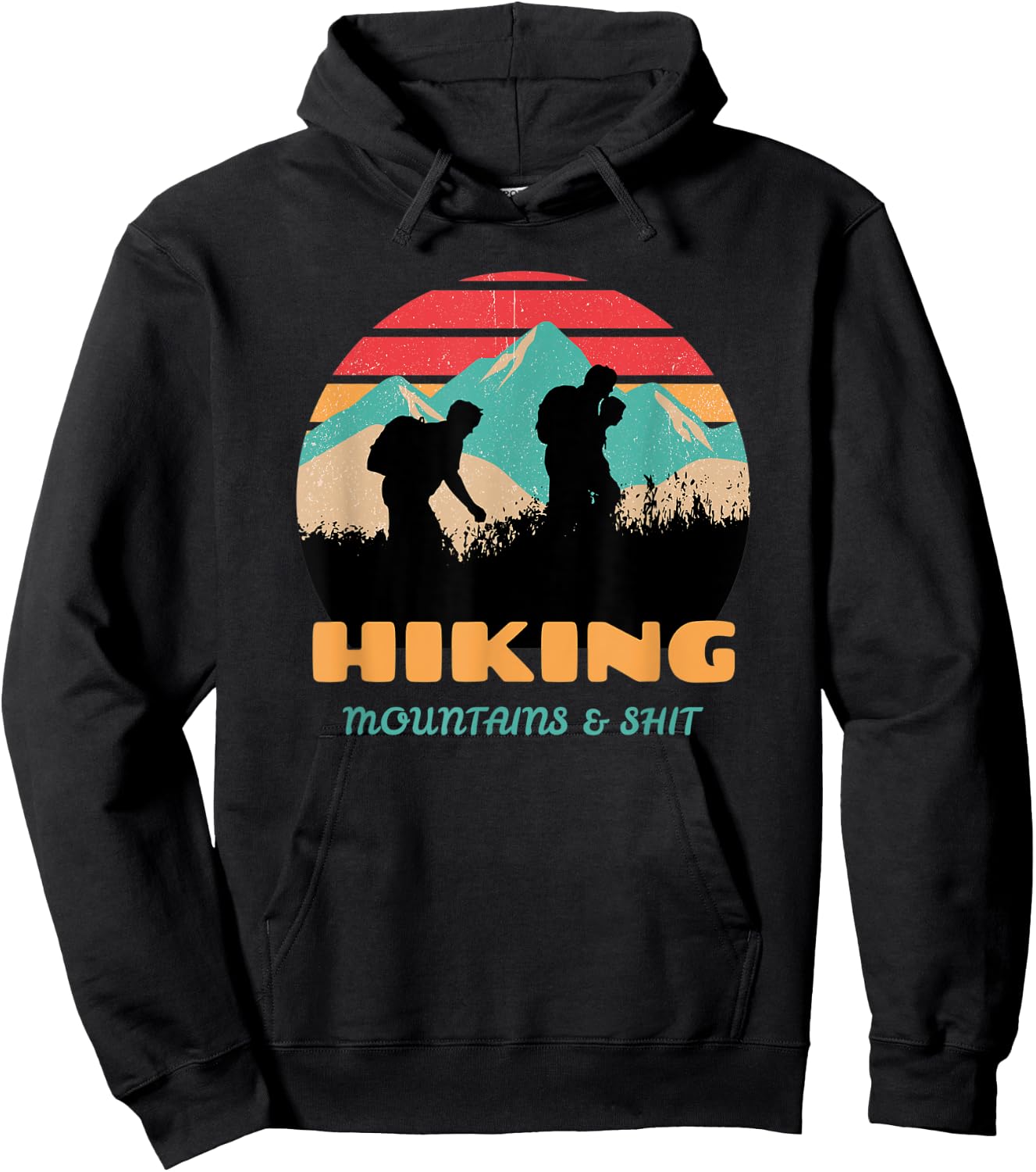 Funny Retro Hiking Mountains & Shit Funny Outdoor Mountain Hoodie - Hoodie | Black