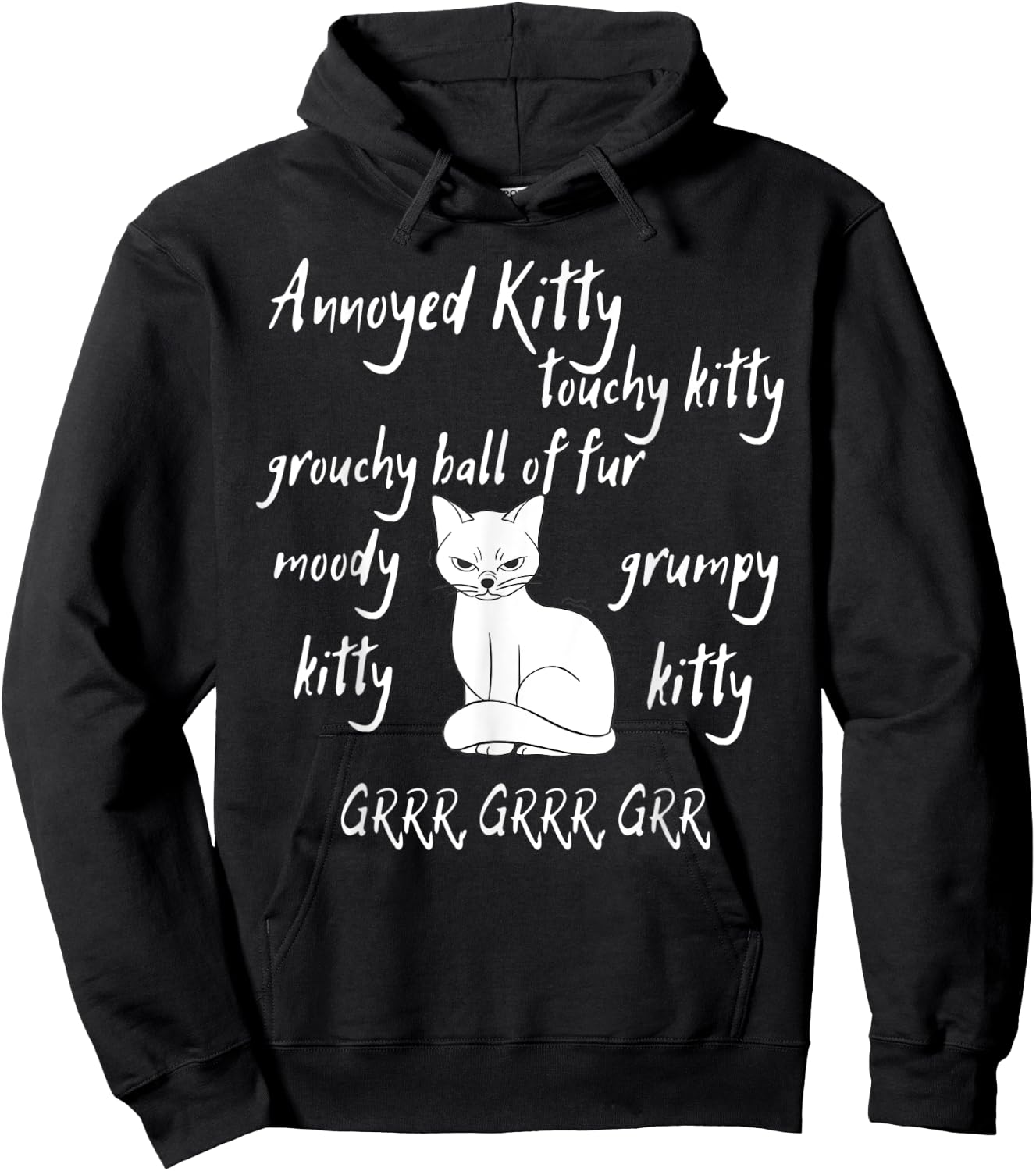 Annoyed Kitty Touchy Kitty Grouchy Ball of Fur Moody Sarcasm Hoodie - Hoodie | Black