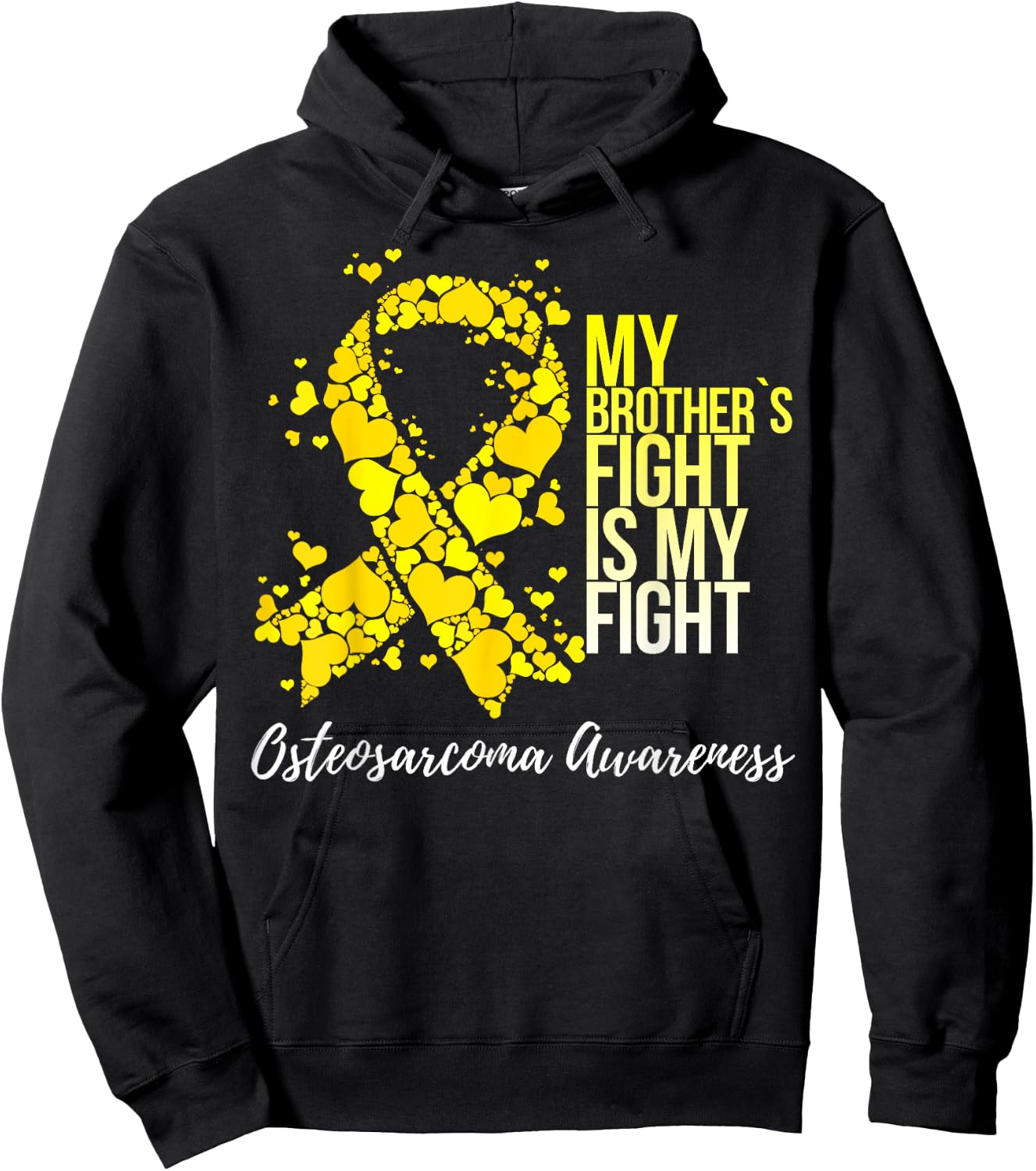 My Brother’s Fight Is My Fight Osteosarcoma Awareness Hoodie - Hoodie | Black