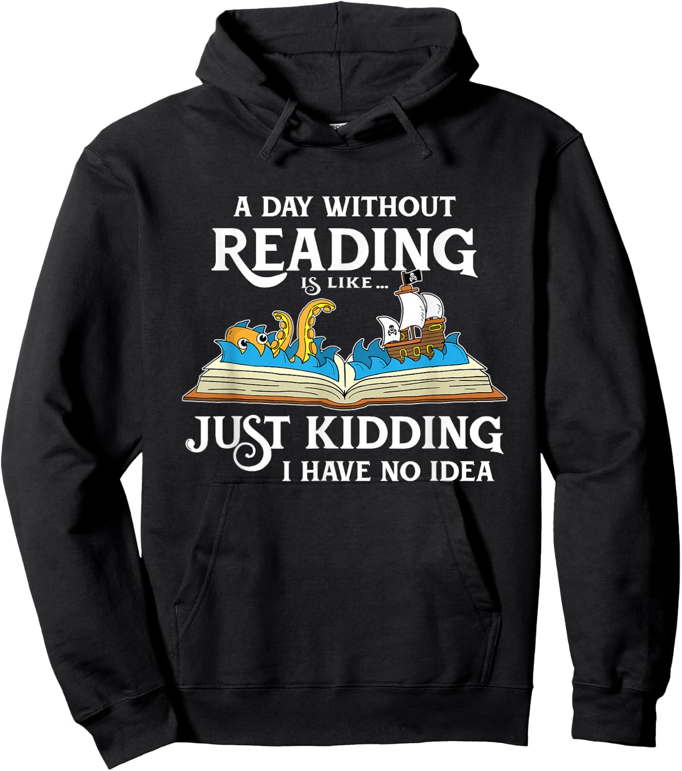 A Day Without Reading is Like - Book Lover Gift & Reading Small Hoodie - Hoodie | Black