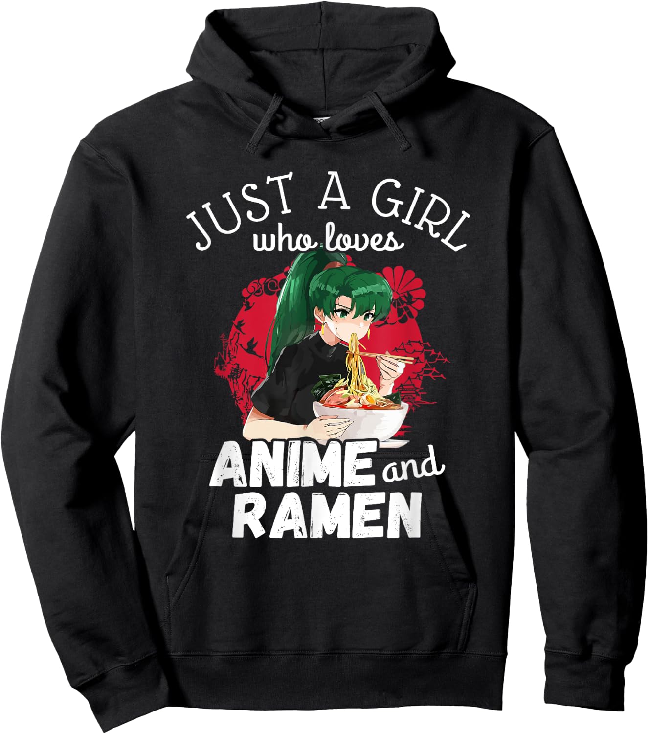 Just A Girl Who Loves Anime and Ramen - Cute Kawaii Gift Hoodie - Hoodie | Black