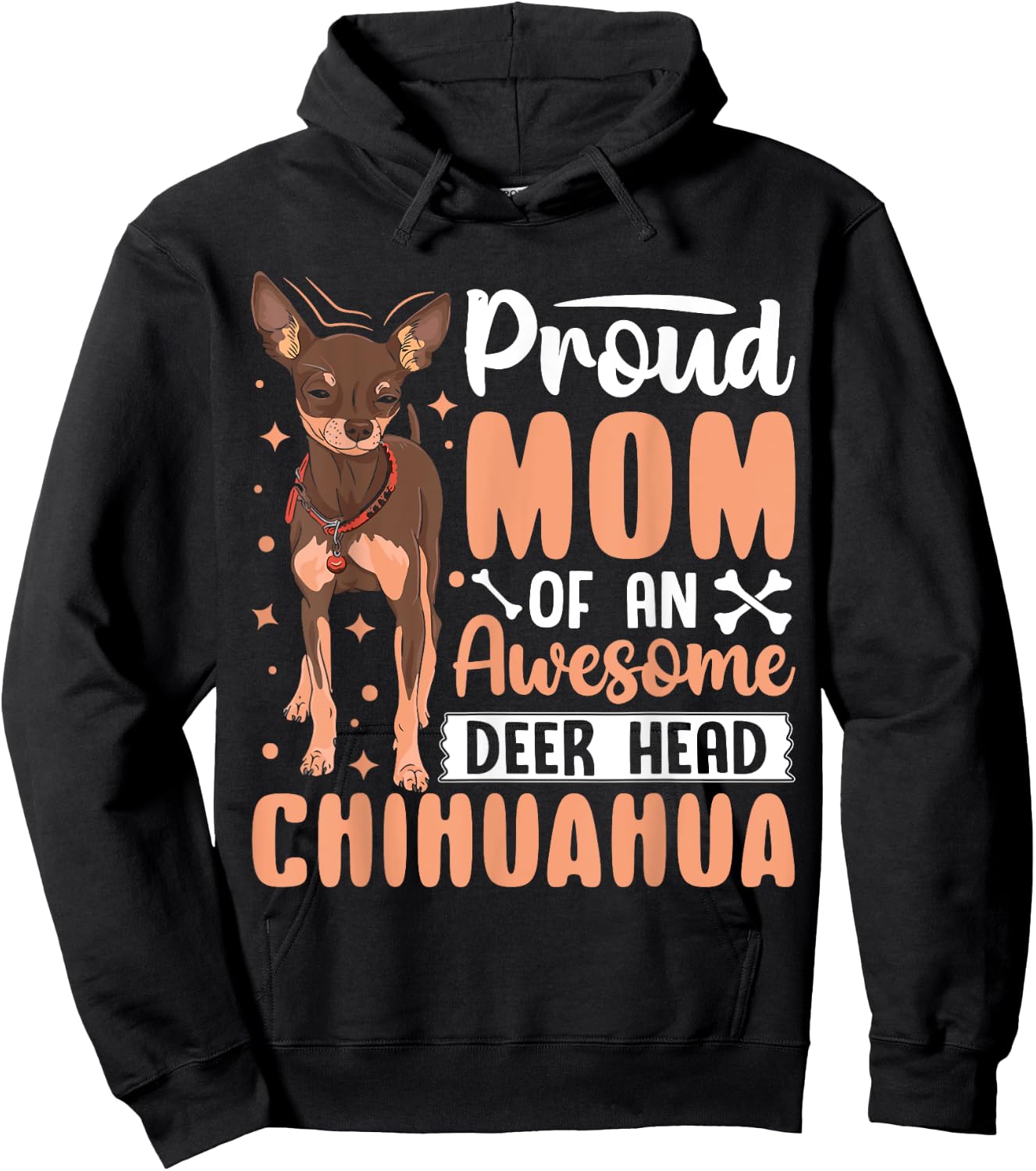 Proud Mom Of An Awesome Deer Head Chihuahua Hoodie - Hoodie | Black