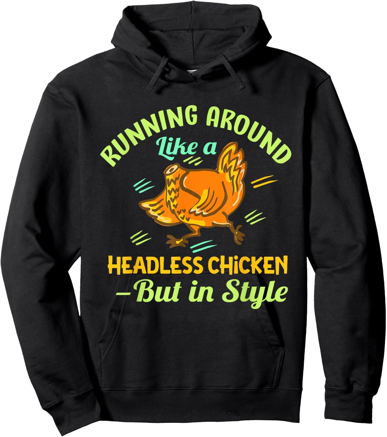 Running Around Like a Headless Chicken – But in Style Hoodie - Hoodie | Black