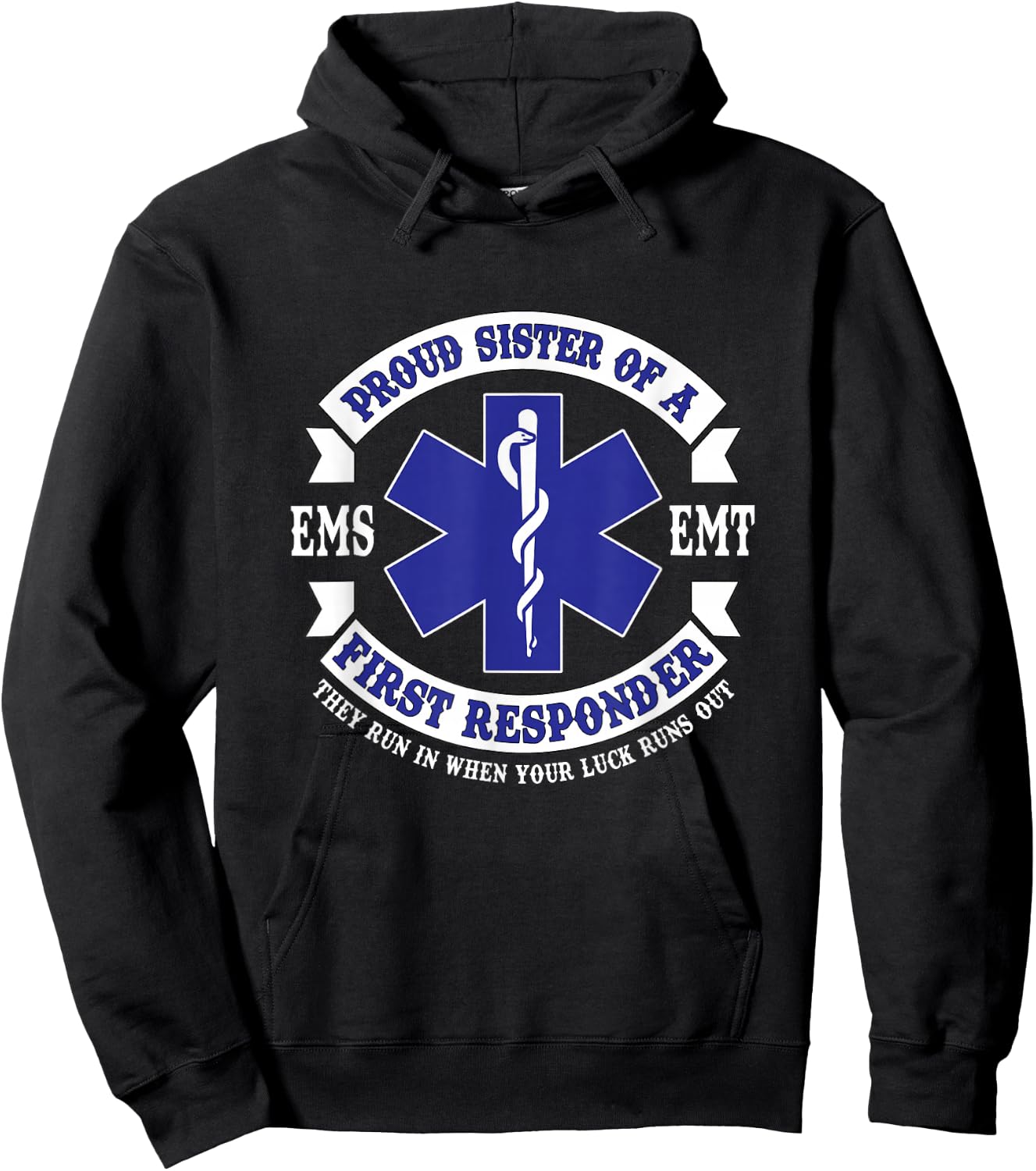 Proud Sister First Responder EMS EMT Novelty Apparel Hoodie - Hoodie | Black