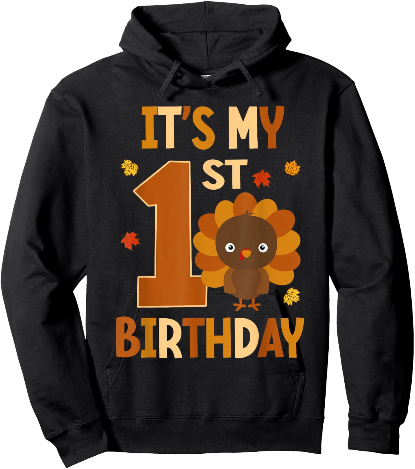 Its My 1st Birthday Turkey Themed First Birthday 1 Yrs Old Hoodie - Hoodie | Black