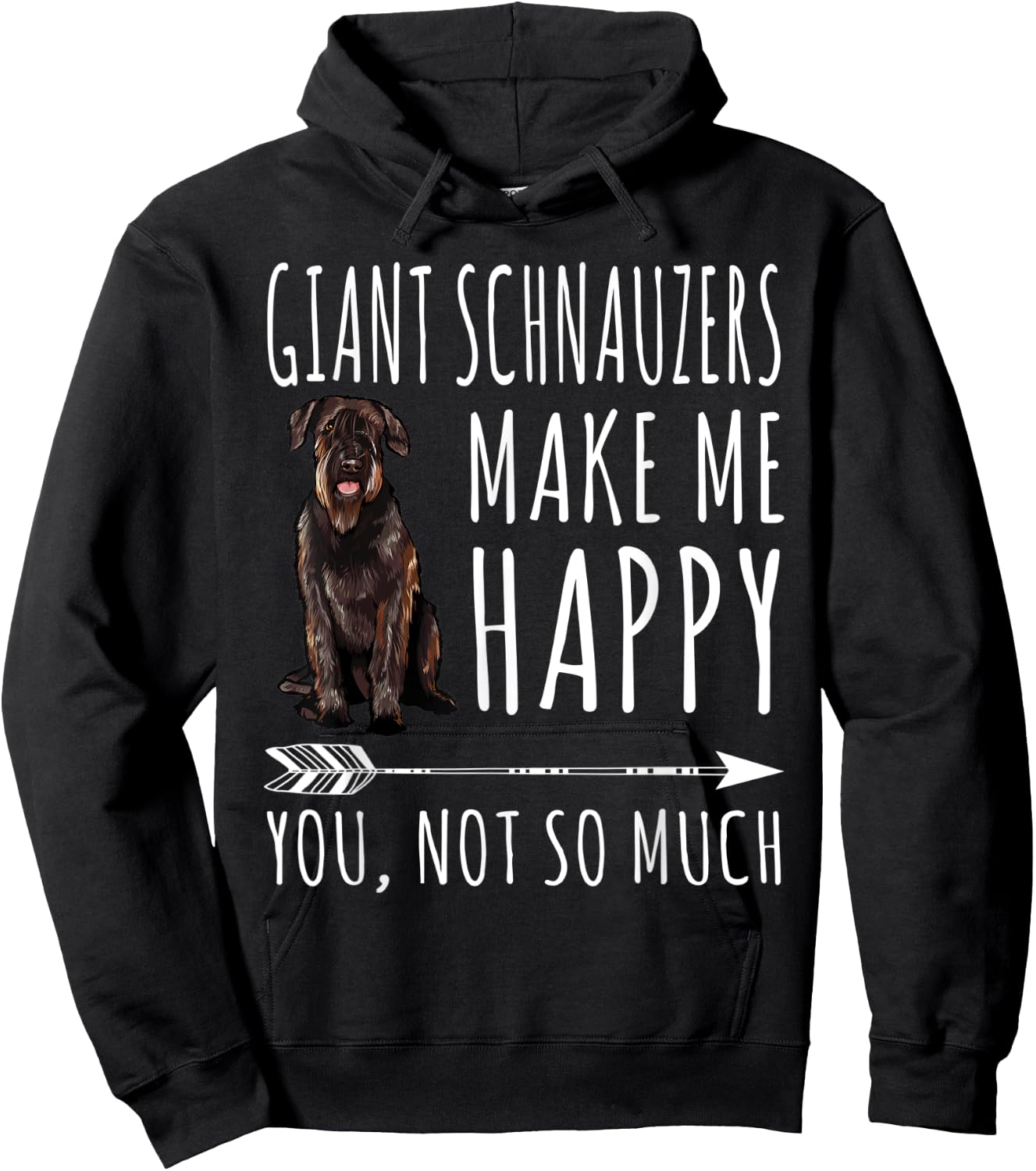 Giant Schnauzers Make Me Happy You Not So Much Dog Lover Hoodie - Hoodie | Black