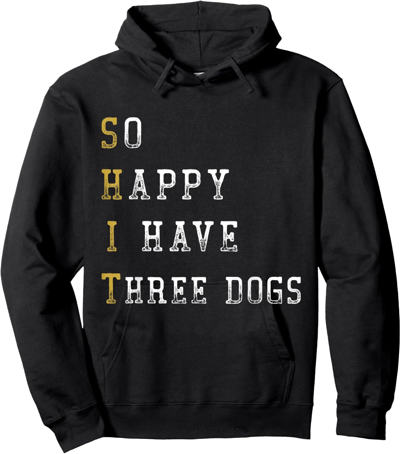 So Happy I Have Three Dogs Mom Three Dogs Dad Funny Saying Hoodie - Hoodie | Black
