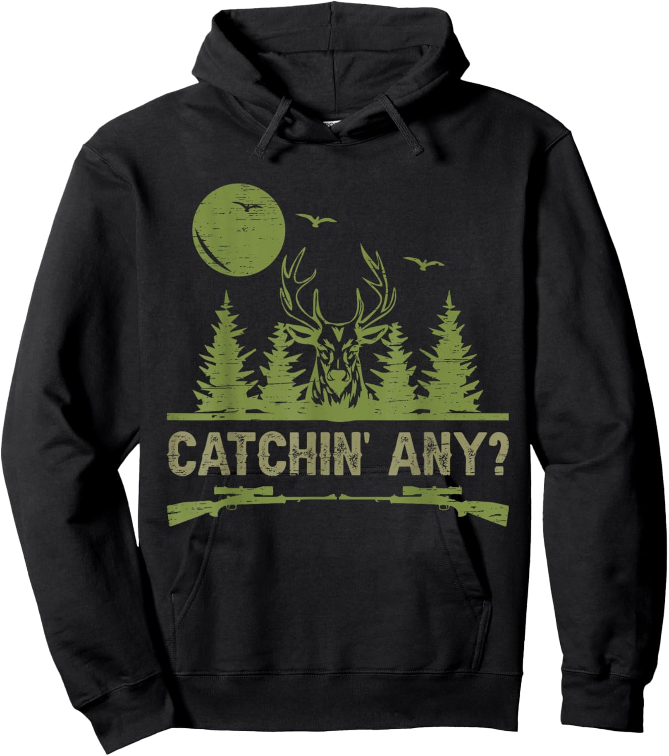 Catchin' Any for a Deer Hunter Hoodie - Hoodie | Black