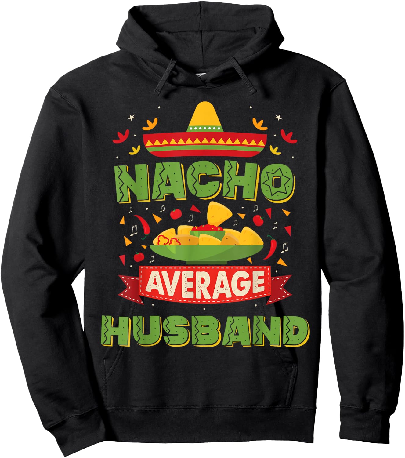 Nacho Average Husband Funny Matching Wife and Husband Hoodie - Hoodie | Black