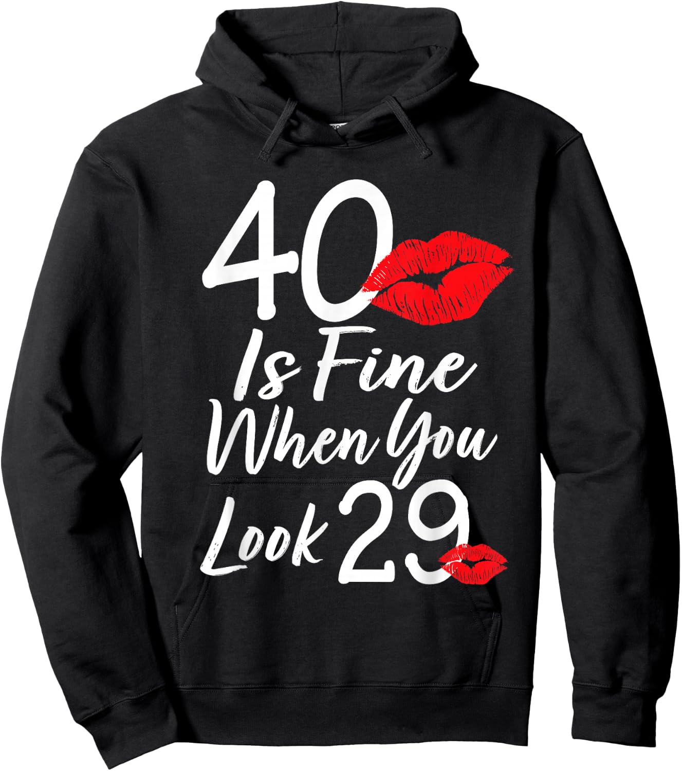 40 Is Fine When You Look 29 40th Birthday 40 Years Old Hoodie - Hoodie | Black