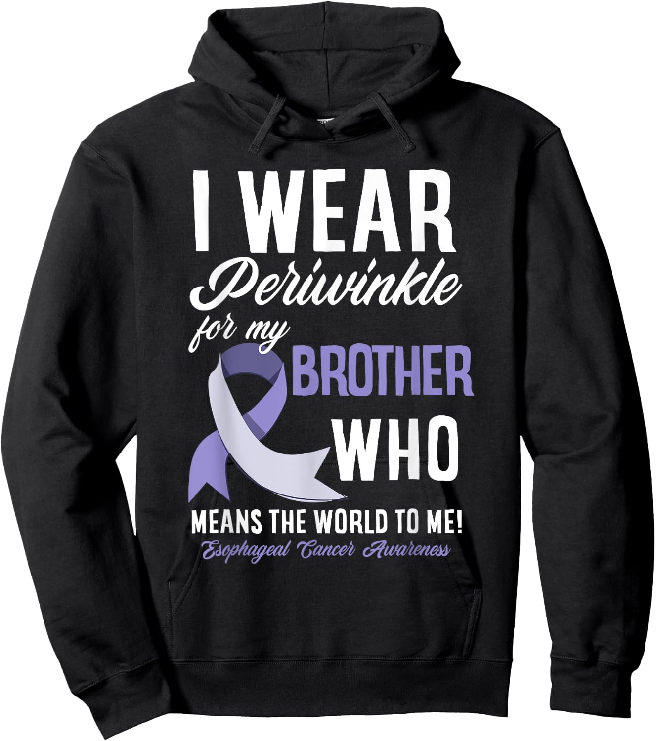 I Wear Periwinkle For My Brother Esophageal Cancer Awareness Hoodie - Hoodie | Black
