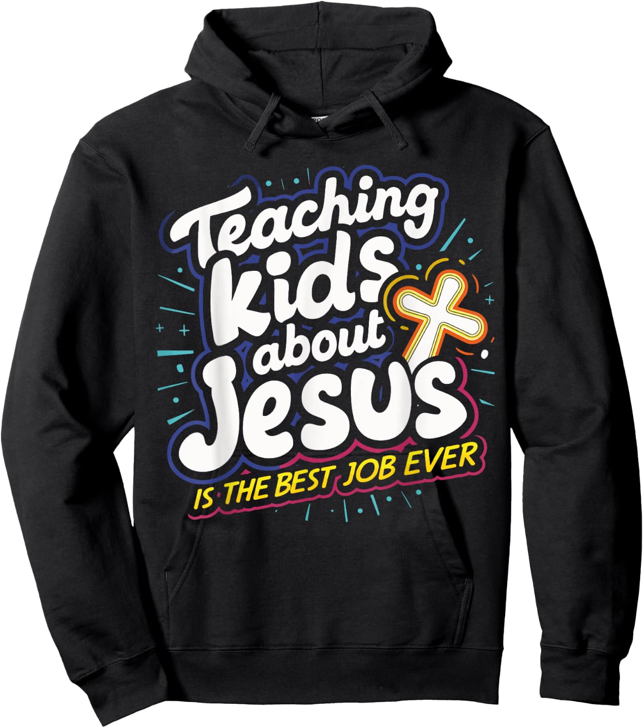 Teaching Kids About Jesus Is The Best Job Ever Hoodie - Hoodie | Black
