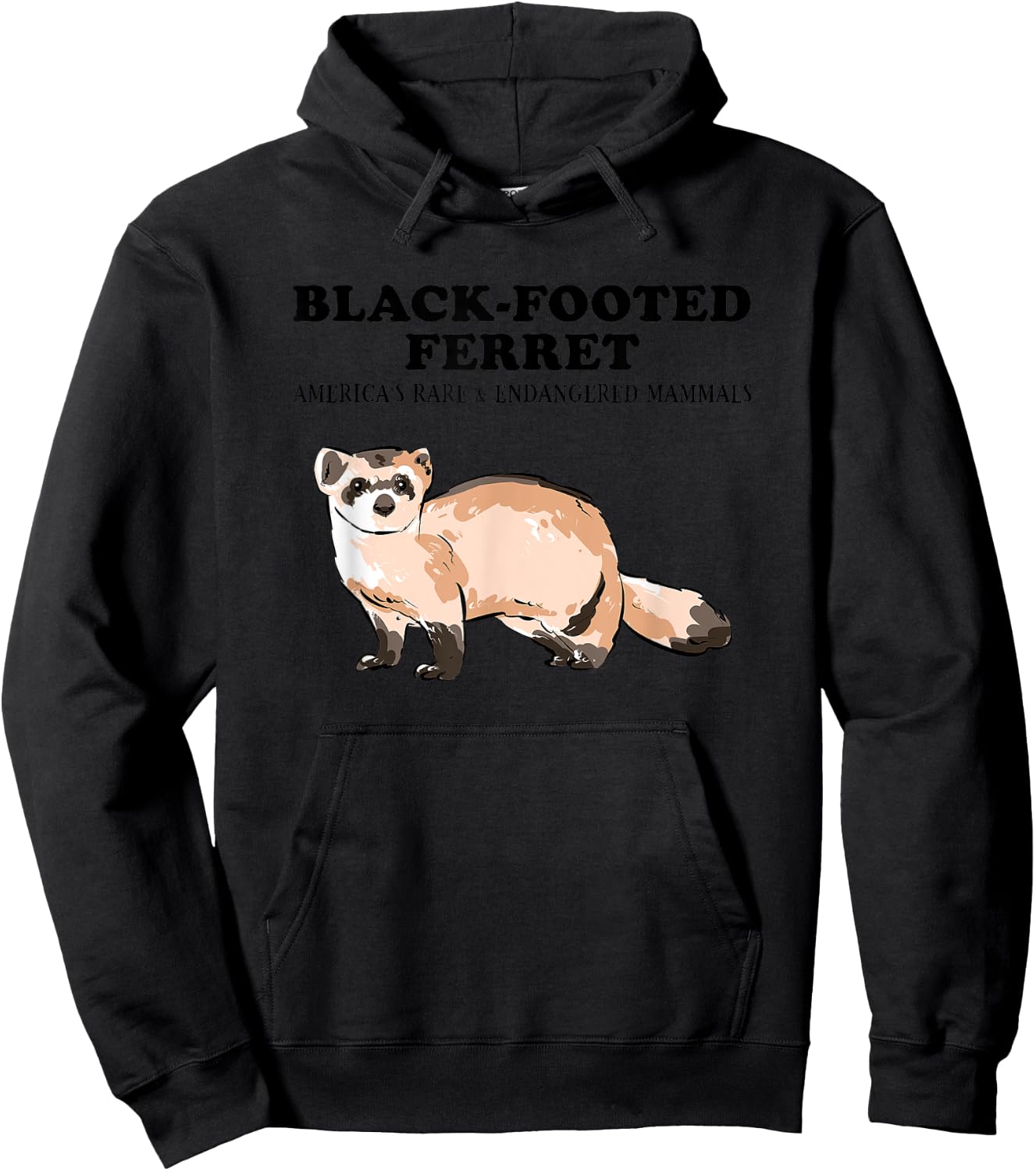 BLACK-FOOTED FERRET- America's Rare and Cute Animals Lover Hoodie - Hoodie | Black
