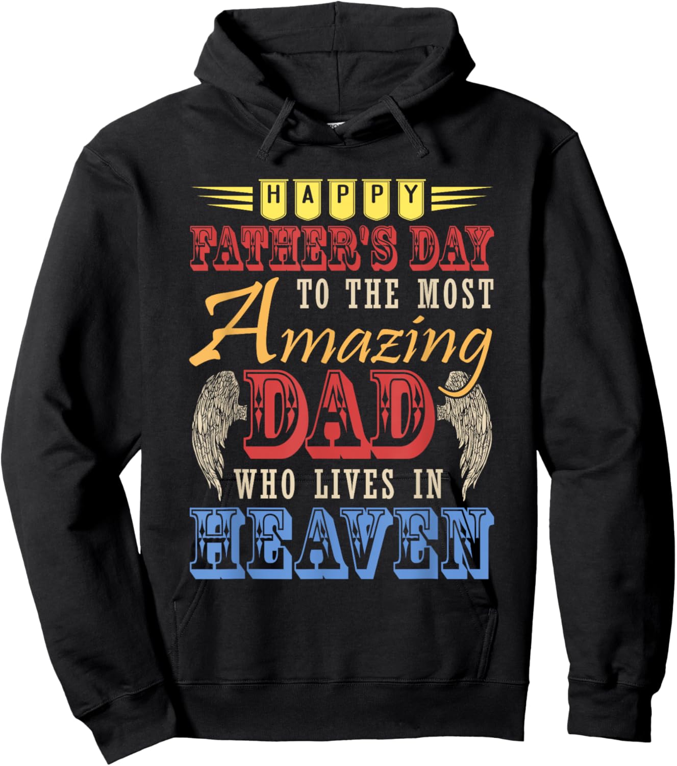 Happy Father's Day Amazing Dad Costume Heaven Memorial Hoodie - Hoodie | Black