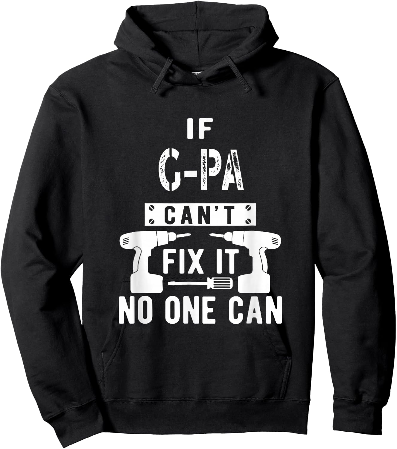 If G-Pa Can't Fix It No One Can Grandpa Hoodie - Hoodie | Black