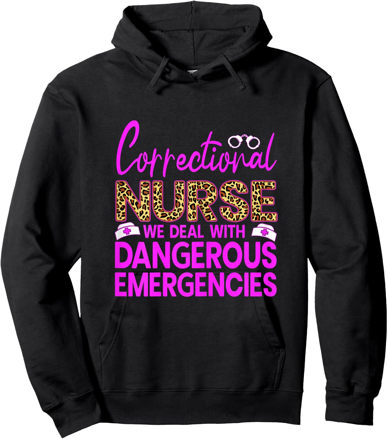 Funny Correctional Nursing We Deal With Dangerous Nurse RN Hoodie - Hoodie | Black