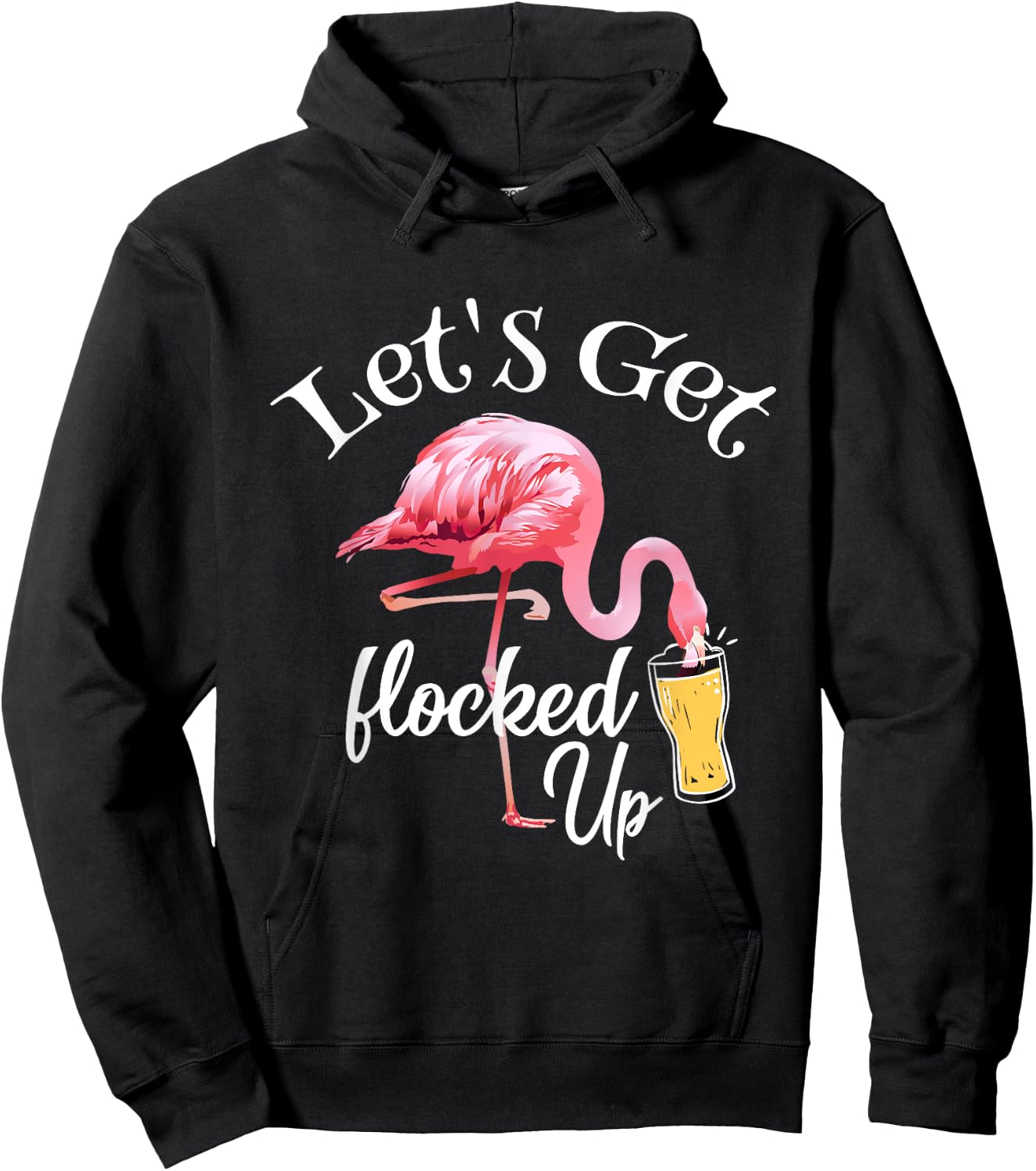 Let's Get Flocked Up Flamingo Drinking Party Bird Lover Hoodie - Hoodie | Black