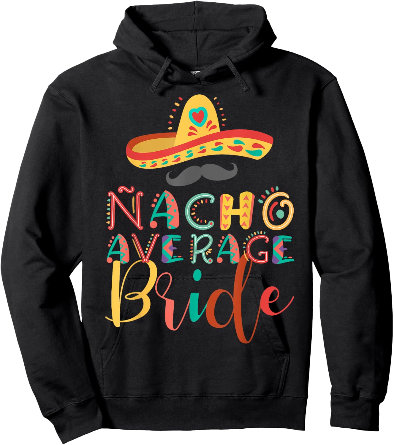 Nacho Average Bride Cinco De Mayo Hoodie - Hoodie | Black