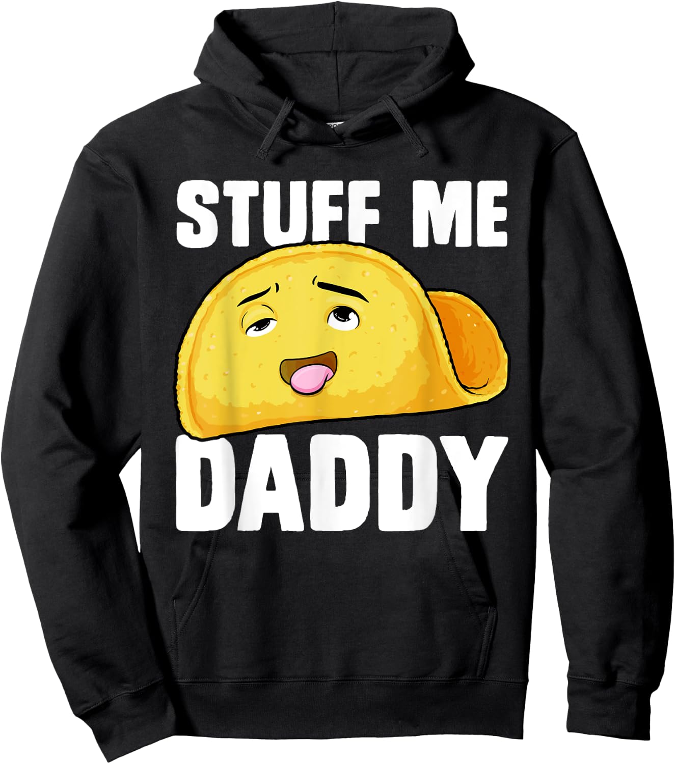 Taco Stuff Me Daddy Funny Cinco de Mayo Tacos Foodie Humour Hoodie - Hoodie | Black