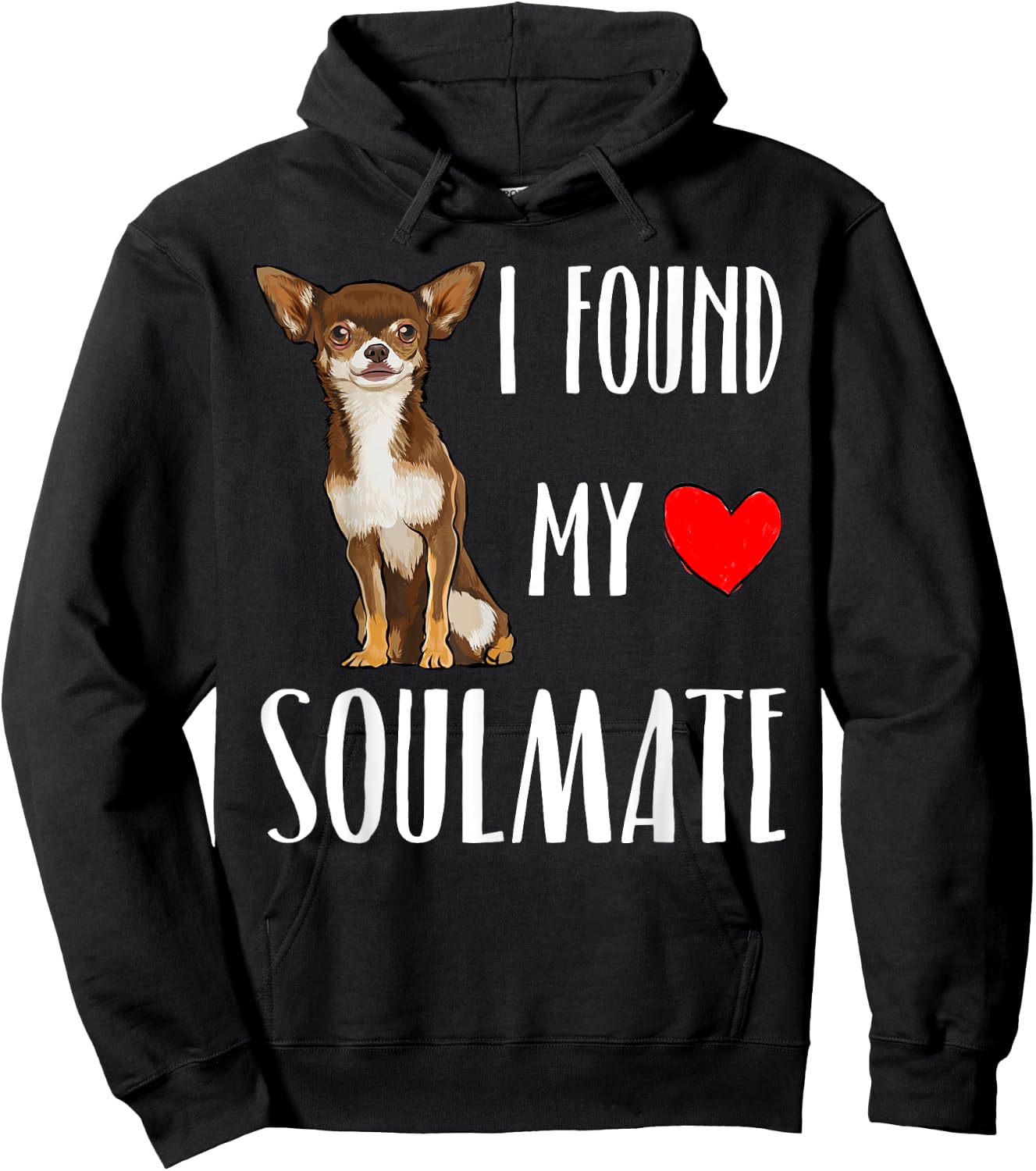 I Found My Soulmate Brown Chihuahua Dog Lover Best Friend Women Kids Hoodie - Hoodie | Black