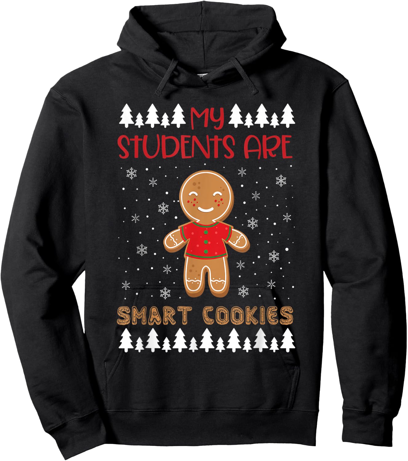 My Students Kids Are Smart Cookies Christmas Teacher Gift Hoodie - Hoodie | Black