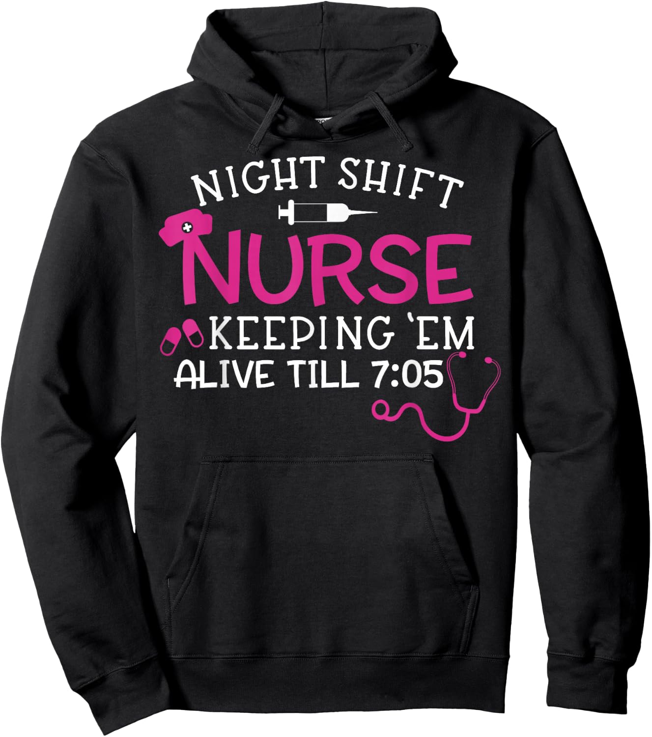 Funny Night Shift Nurse Keeping Them Alive Cute Medical RN Hoodie - Hoodie | Black