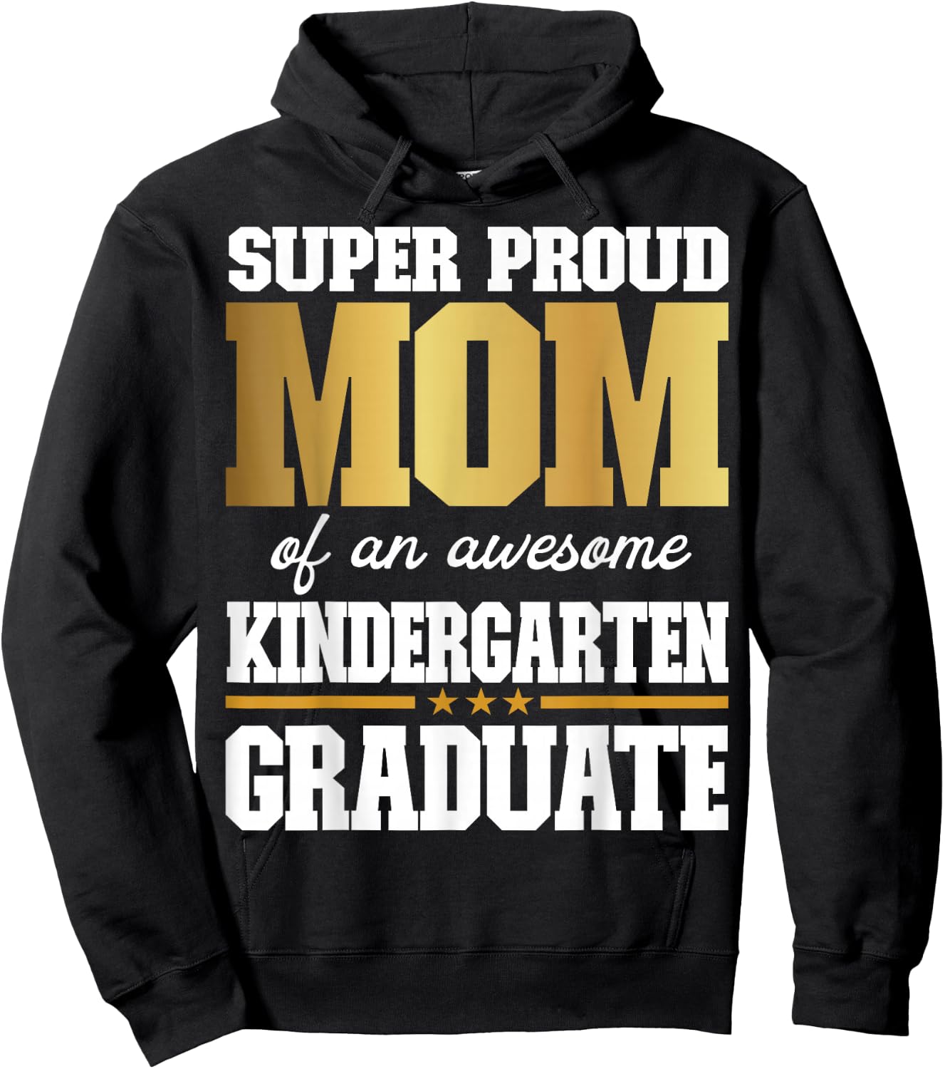 Super Proud Mom of an Awesome Kindergarten Graduate 2024-25 Hoodie - Hoodie | Black