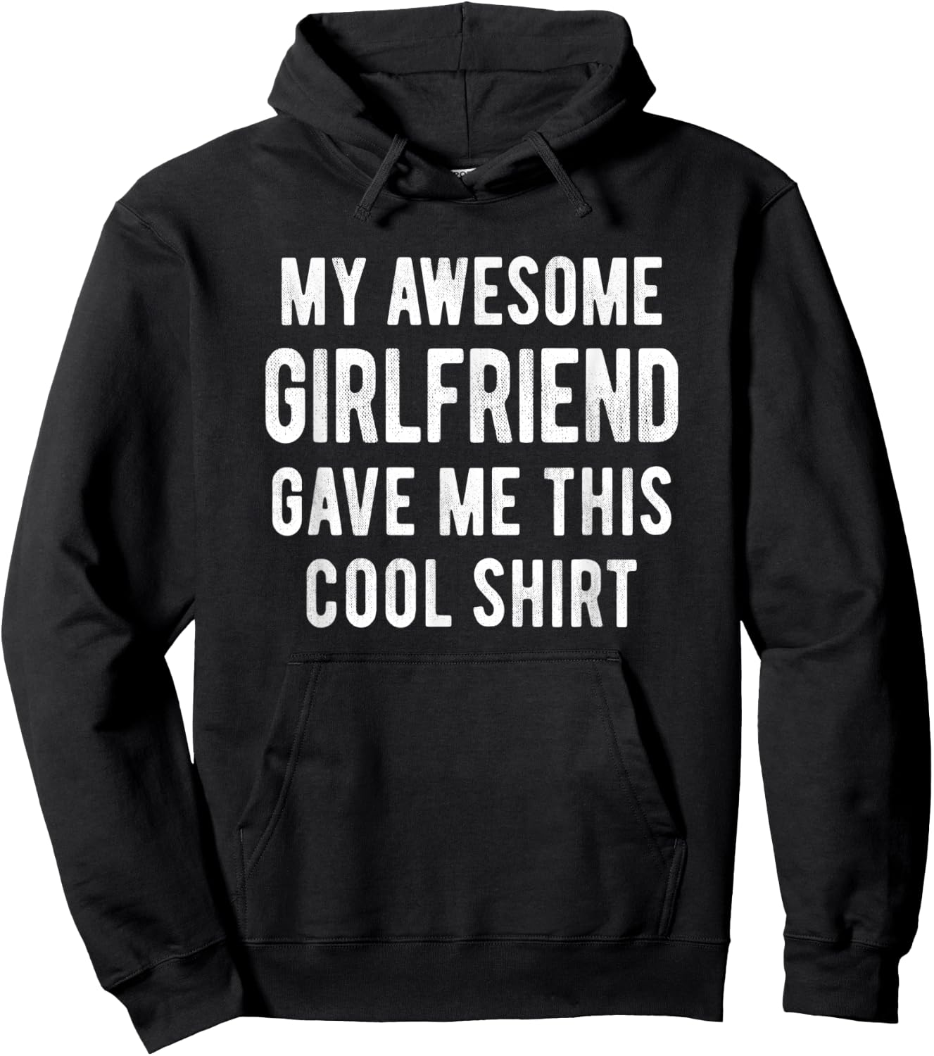 My Awesome Girlfriend Gave Me This Cool Shirt Funny Gift Hoodie - Hoodie | Black