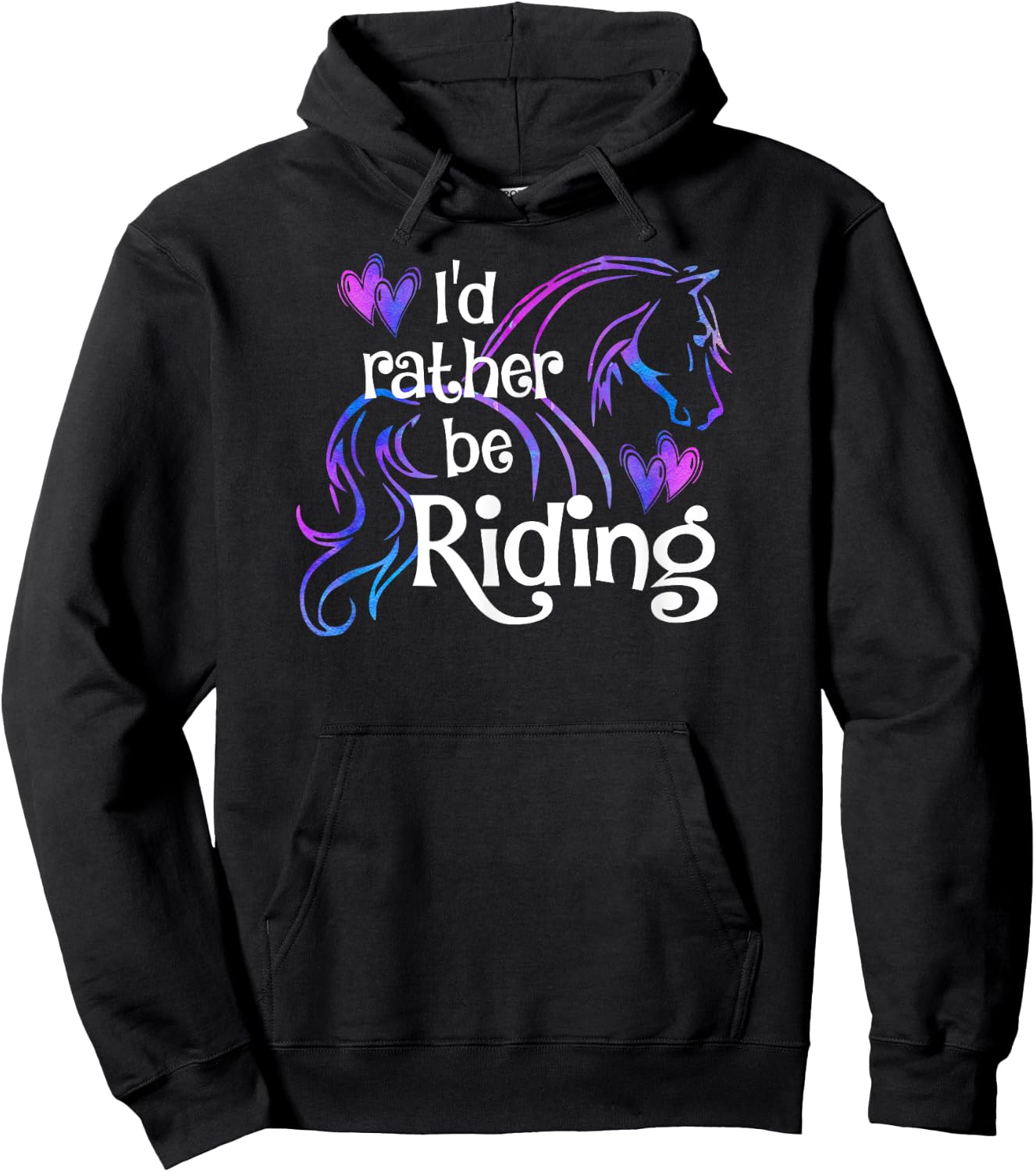 Horse Lover I'D RATHER BE RIDING Equestrian Equine Sports Hoodie - Hoodie | Black