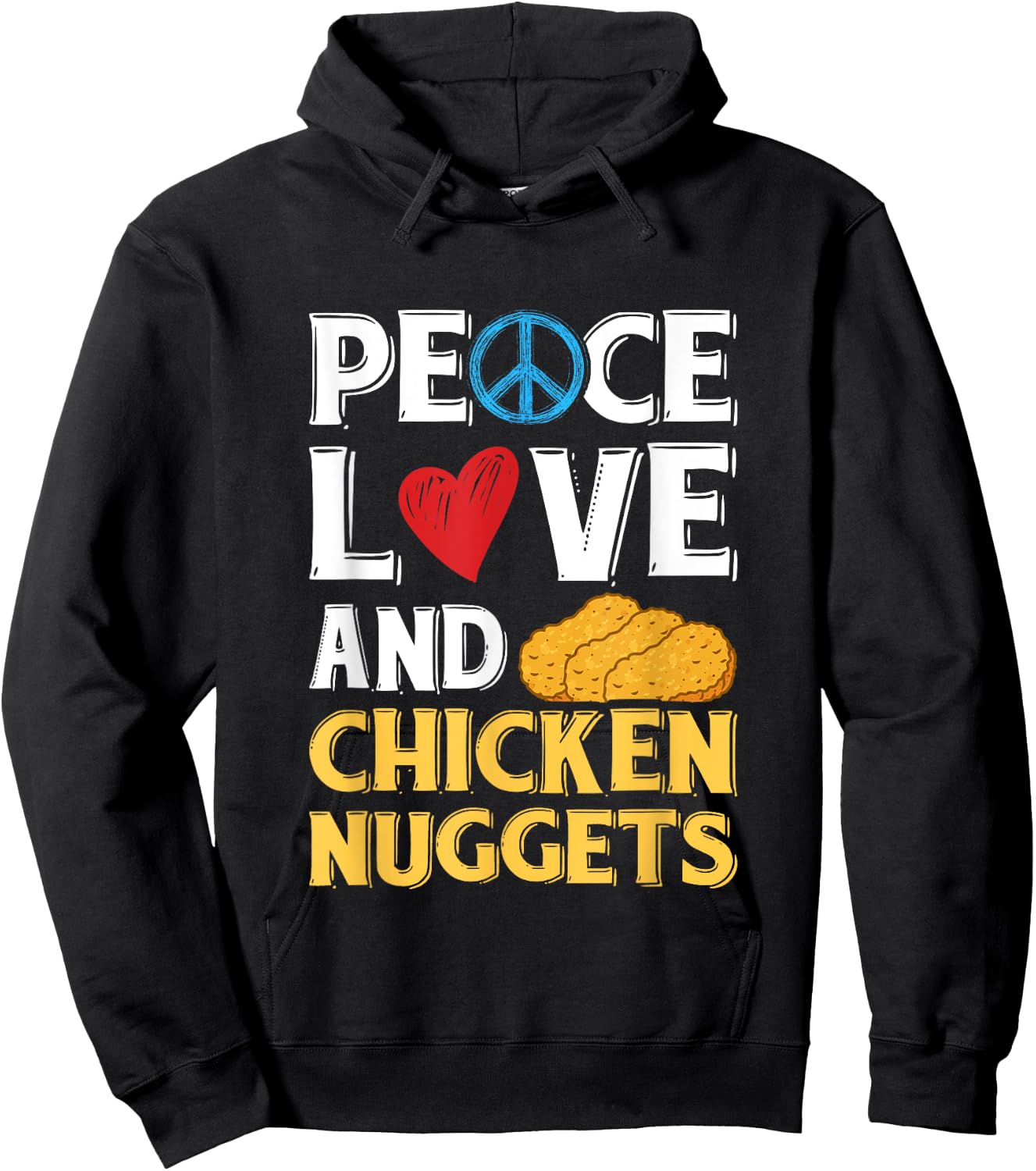 Peace Love And Chicken Nuggets Peace Sign Heart Design Hoodie - Hoodie | Black